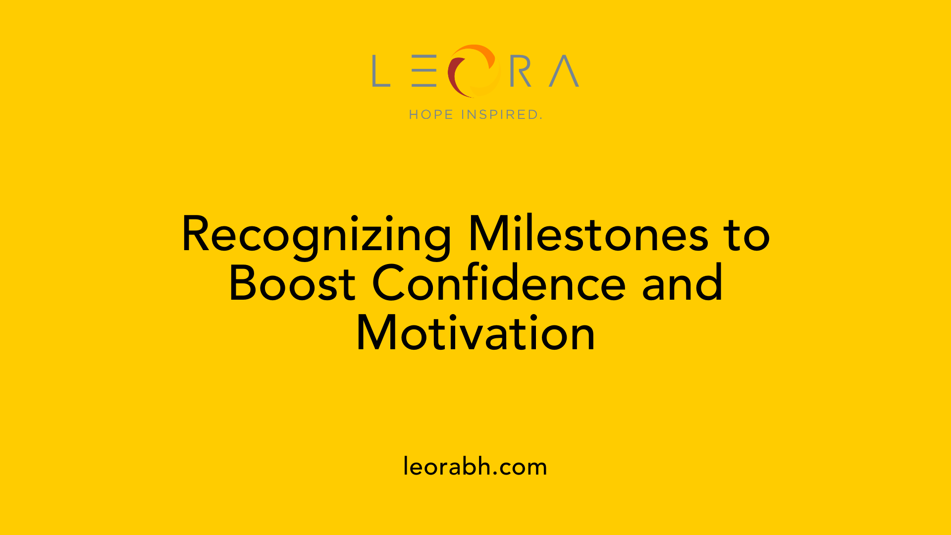 Recognizing Milestones to Boost Confidence and Motivation