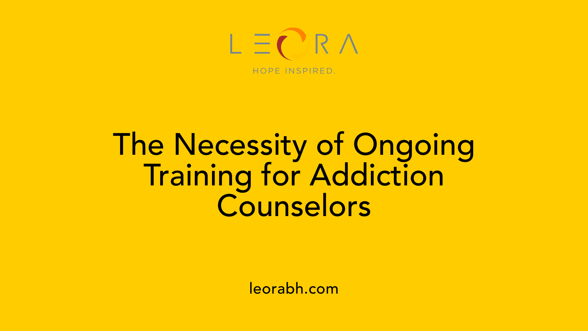 The Necessity of Ongoing Training for Addiction Counselors