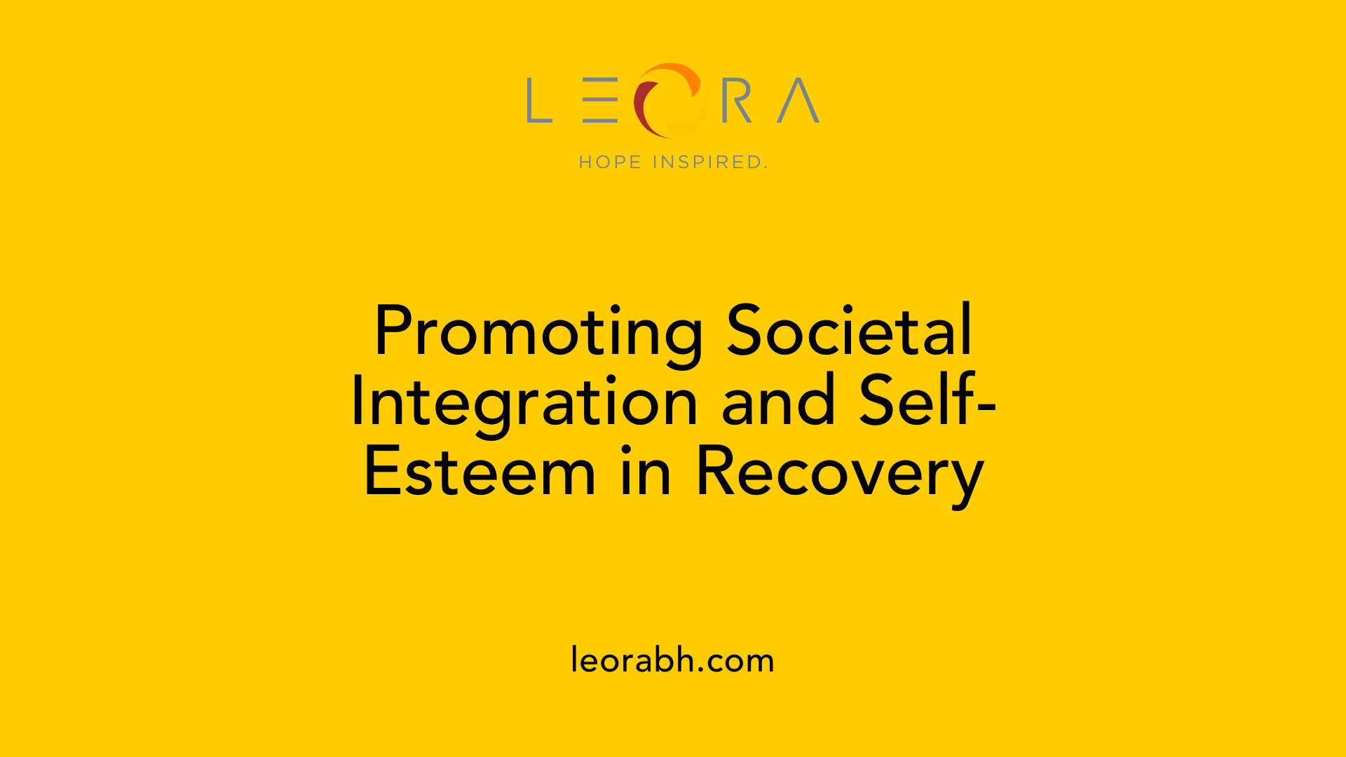 Promoting Societal Integration and Self-Esteem in Recovery
