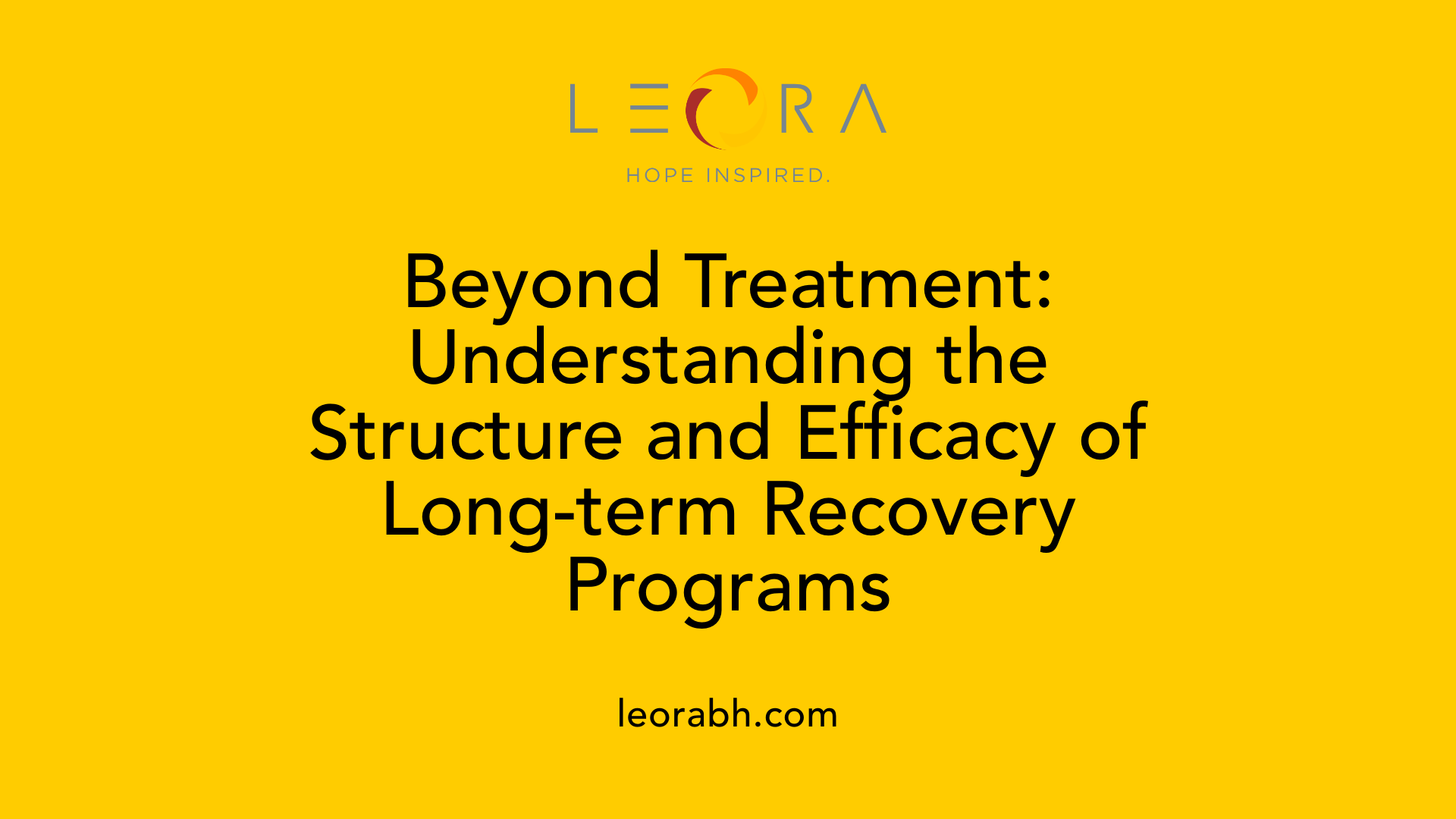 Beyond Treatment: Understanding the Structure and Efficacy of Long-term Recovery Programs