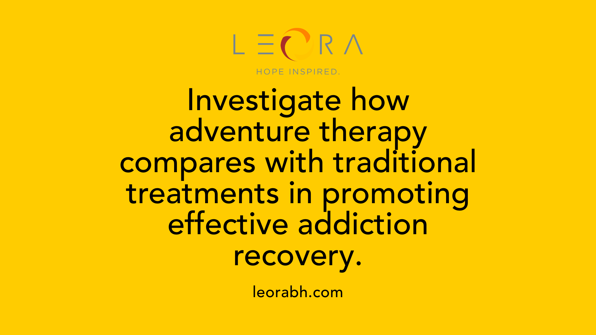 Investigate how adventure therapy compares with traditional treatments in promoting effective addiction recovery.