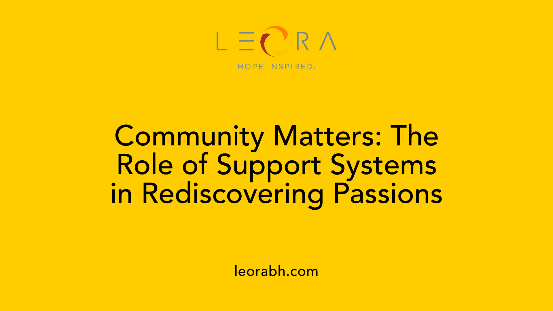 Community Matters: The Role of Support Systems in Rediscovering Passions