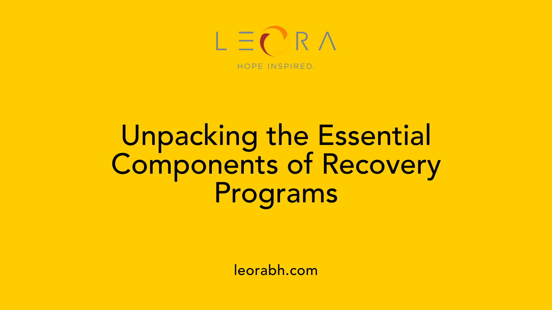Unpacking the Essential Components of Recovery Programs