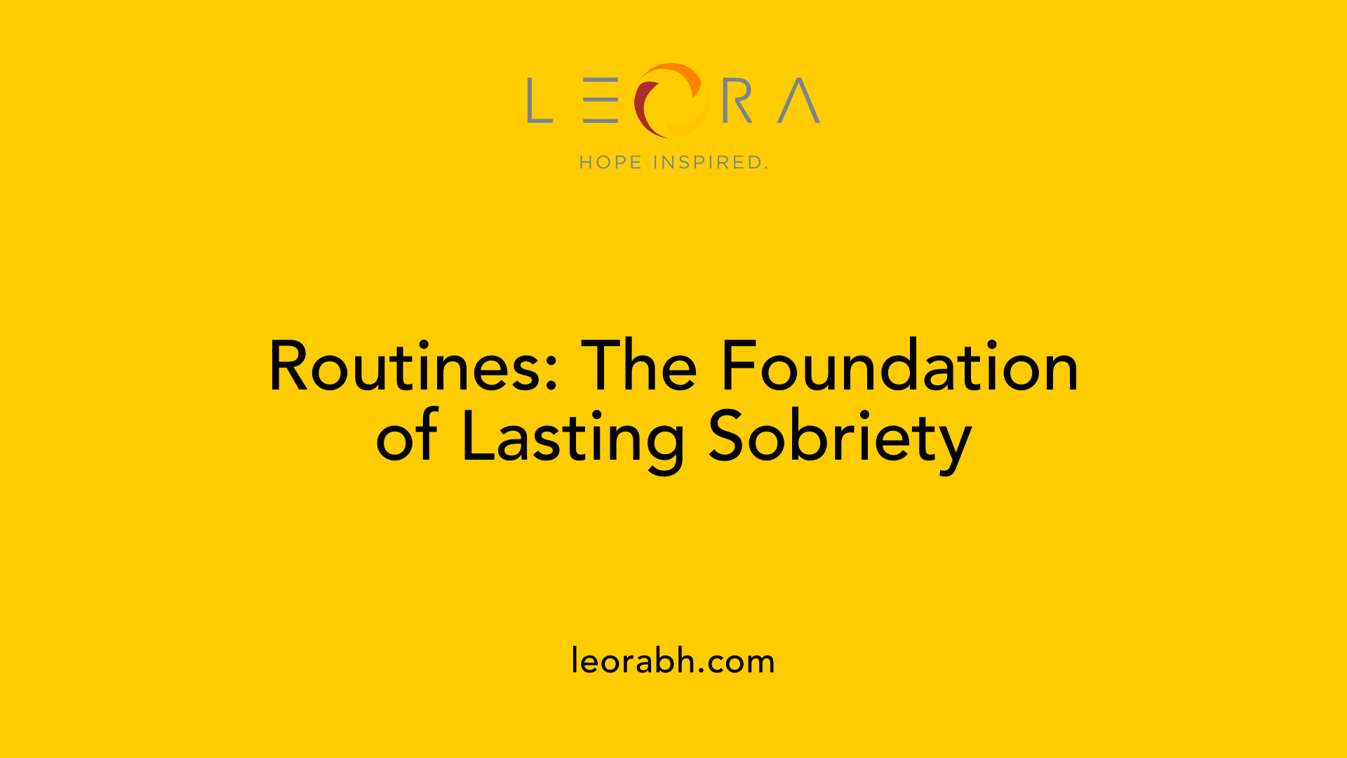 Routines: The Foundation of Lasting Sobriety
