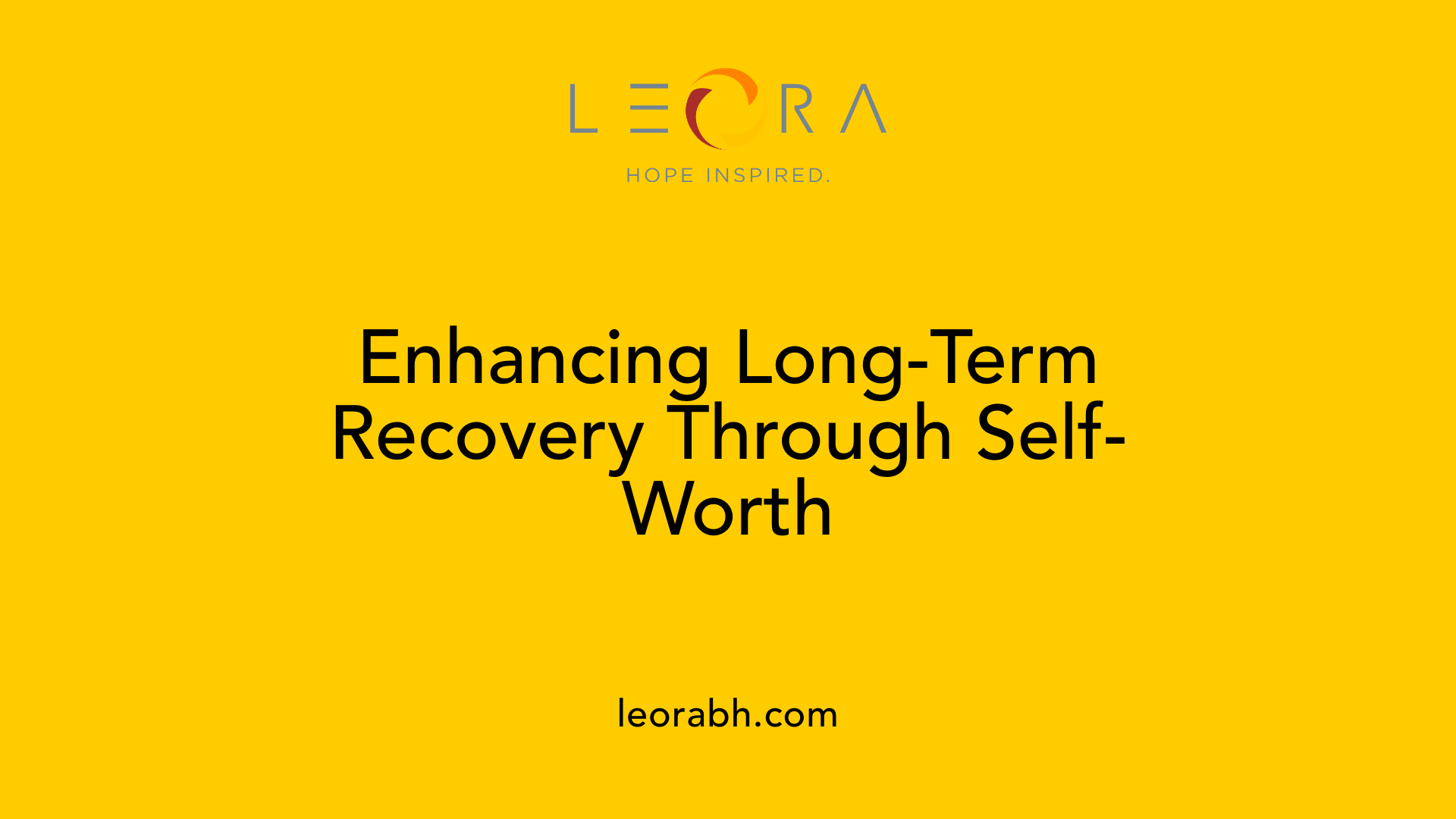 Enhancing Long-Term Recovery Through Self-Worth