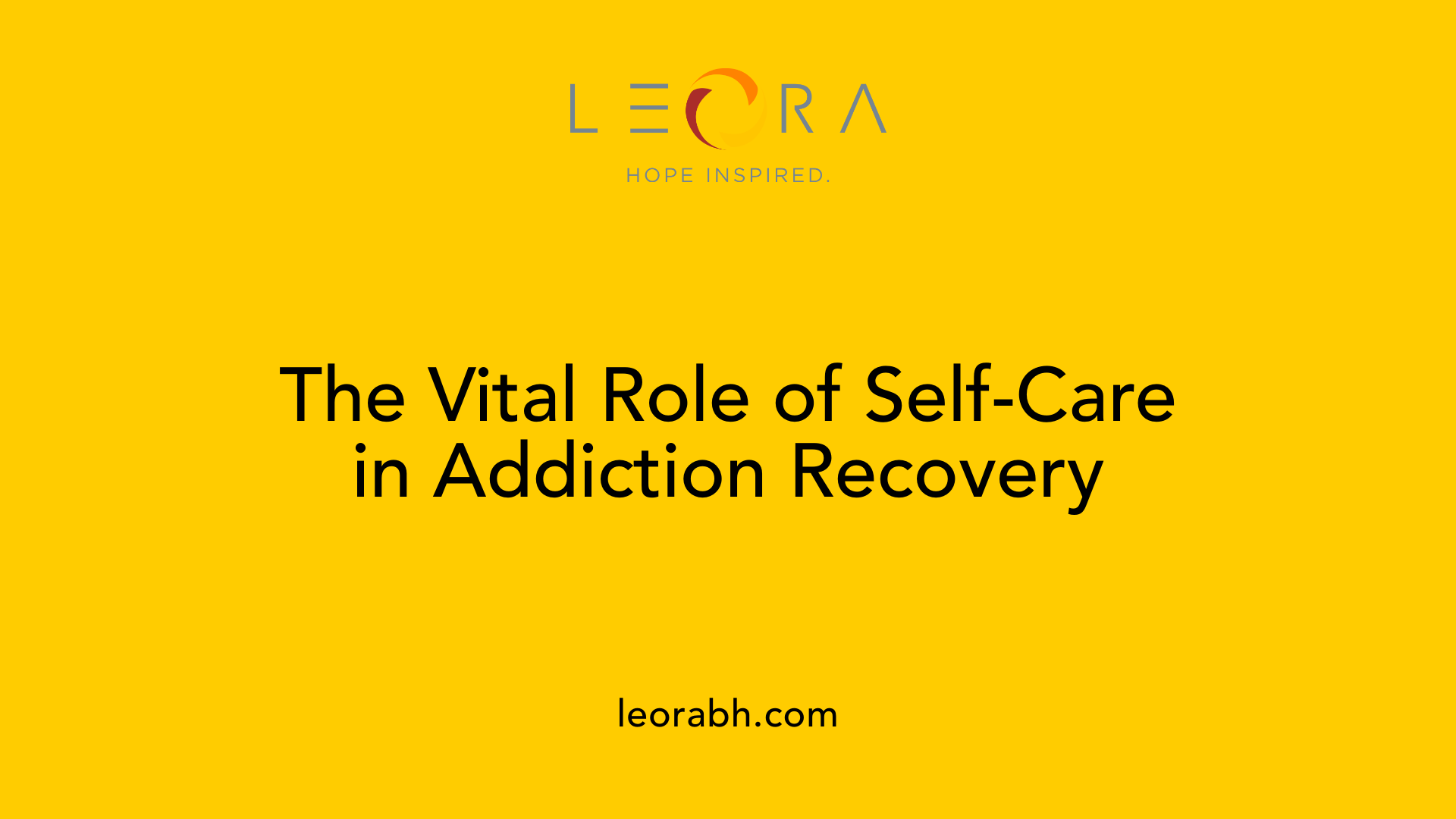 The Vital Role of Self-Care in Addiction Recovery