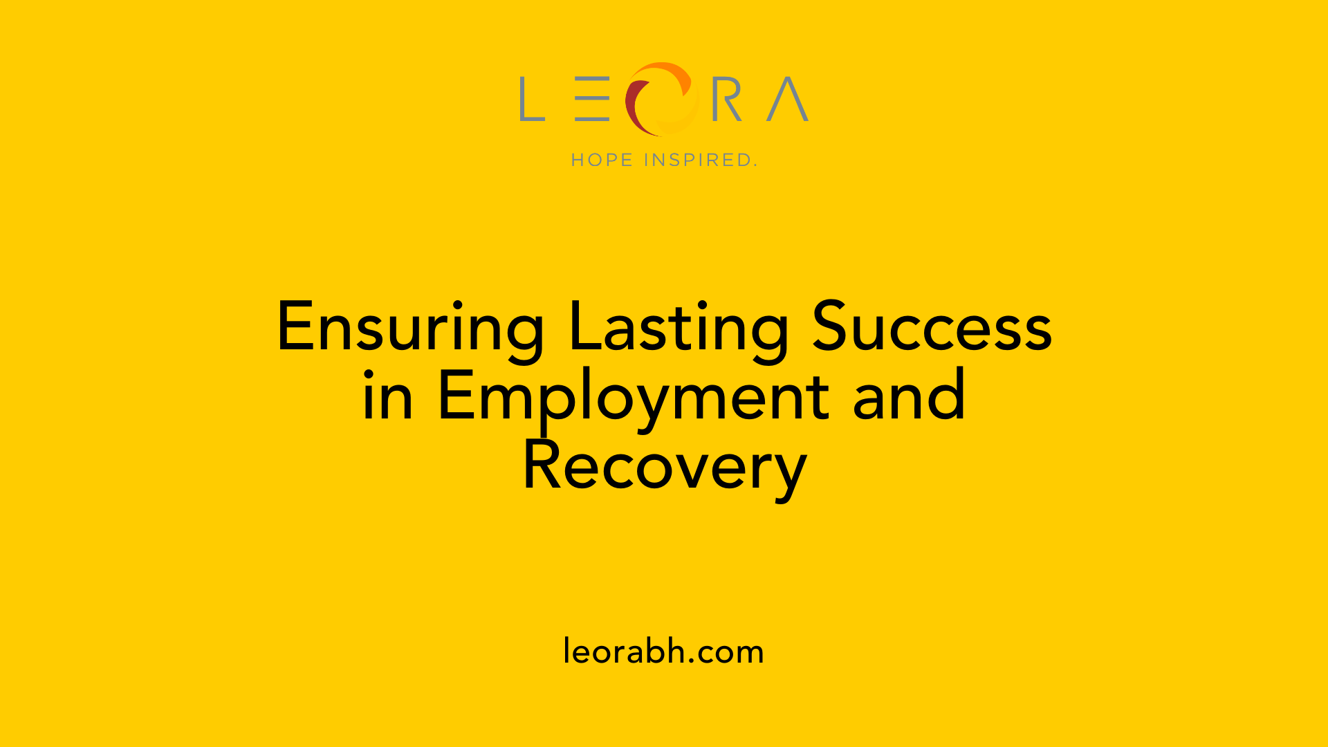Ensuring Lasting Success in Employment and Recovery