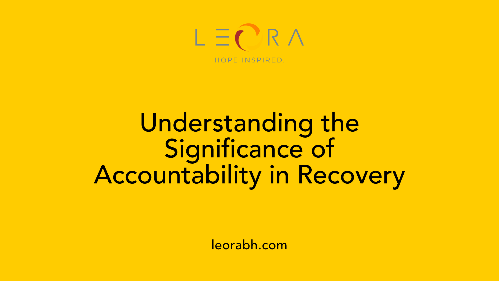 Understanding the Significance of Accountability in Recovery