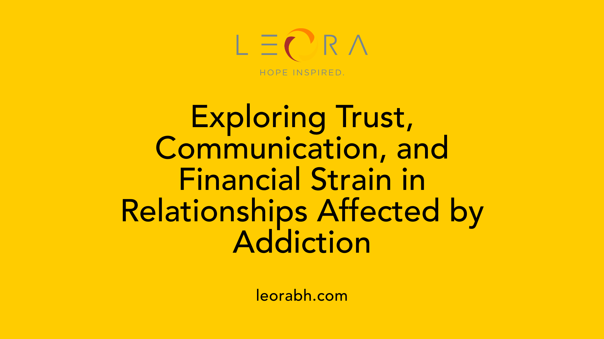 Exploring Trust, Communication, and Financial Strain in Relationships Affected by Addiction