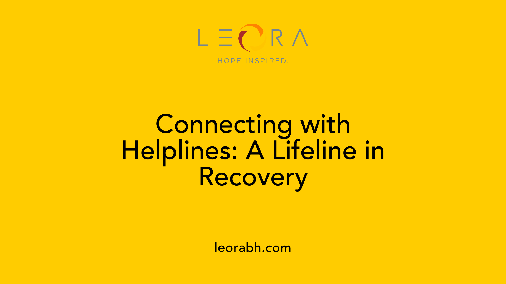 Connecting with Helplines: A Lifeline in Recovery