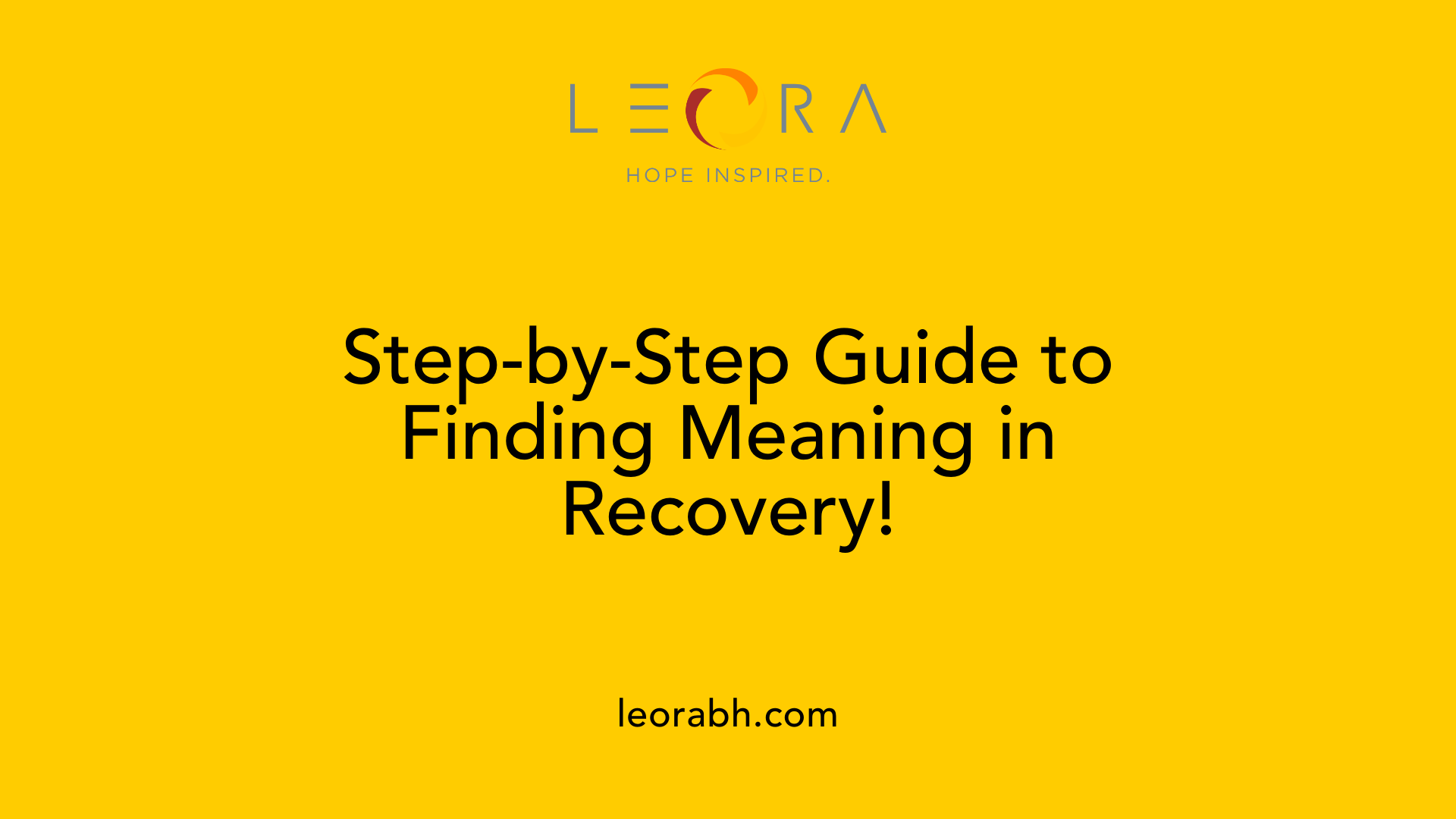 Step-by-Step Guide to Finding Meaning in Recovery!