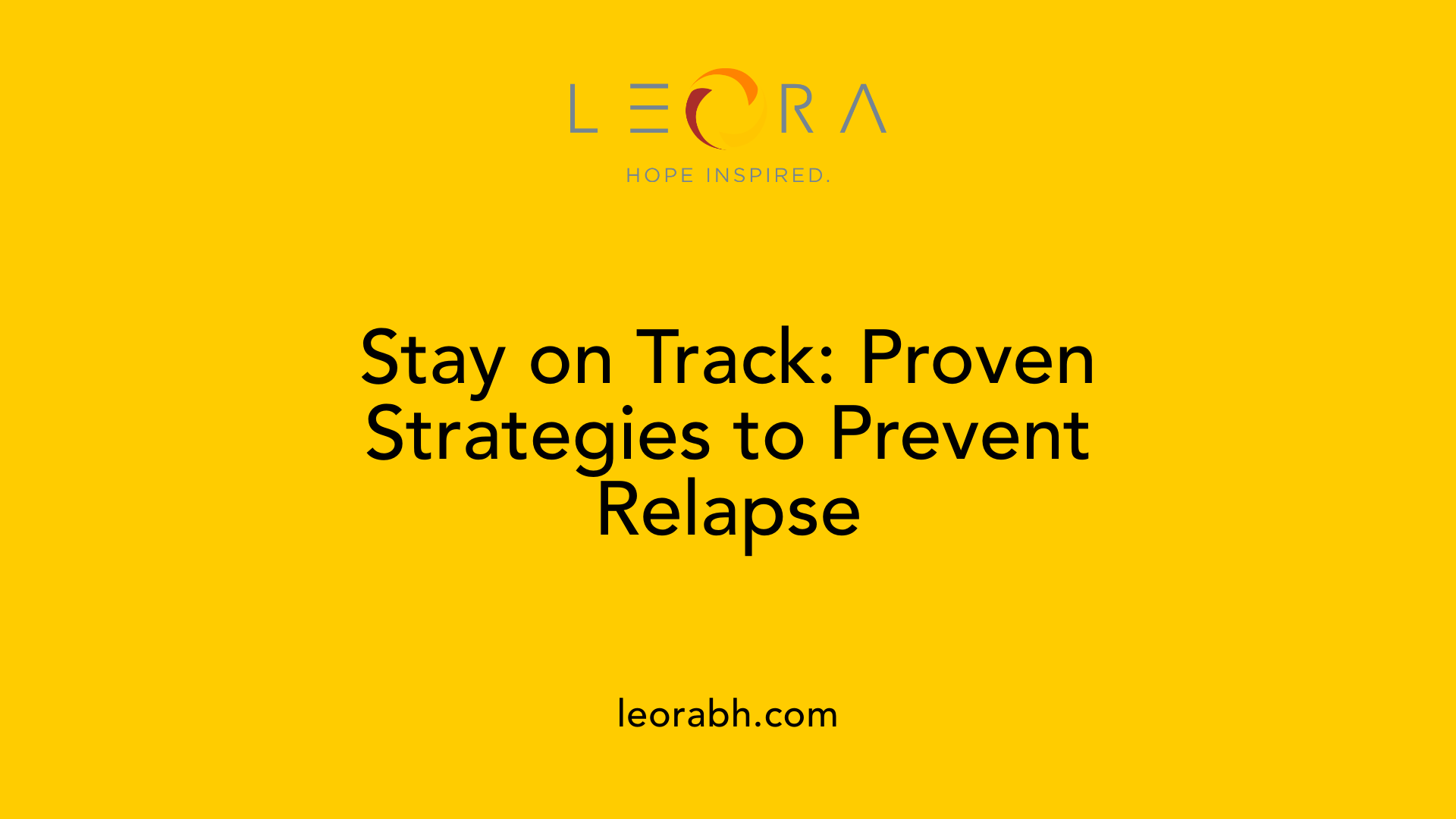 Stay on Track: Proven Strategies to Prevent Relapse