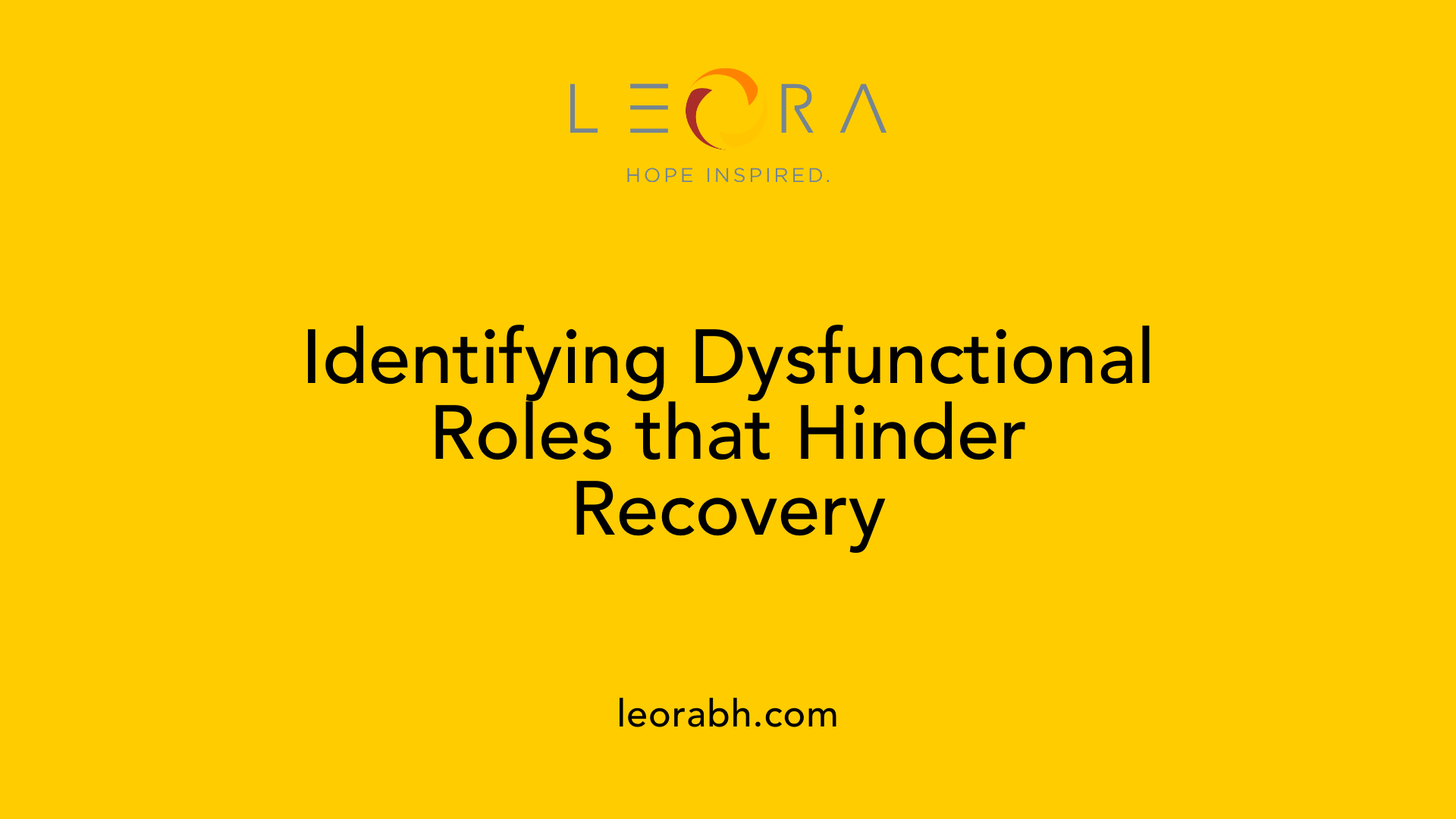 Identifying Dysfunctional Roles that Hinder Recovery