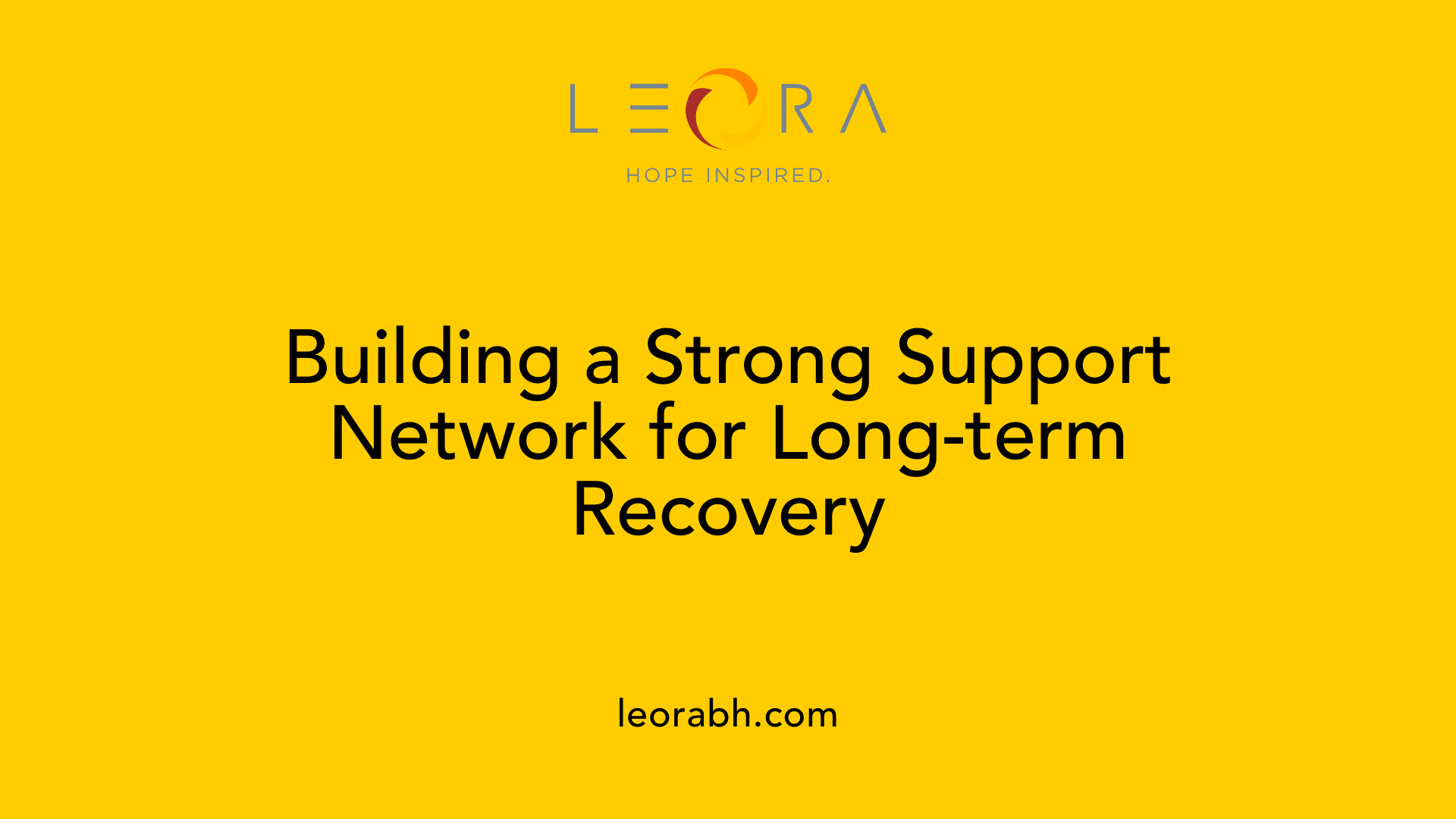 Building a Strong Support Network for Long-term Recovery