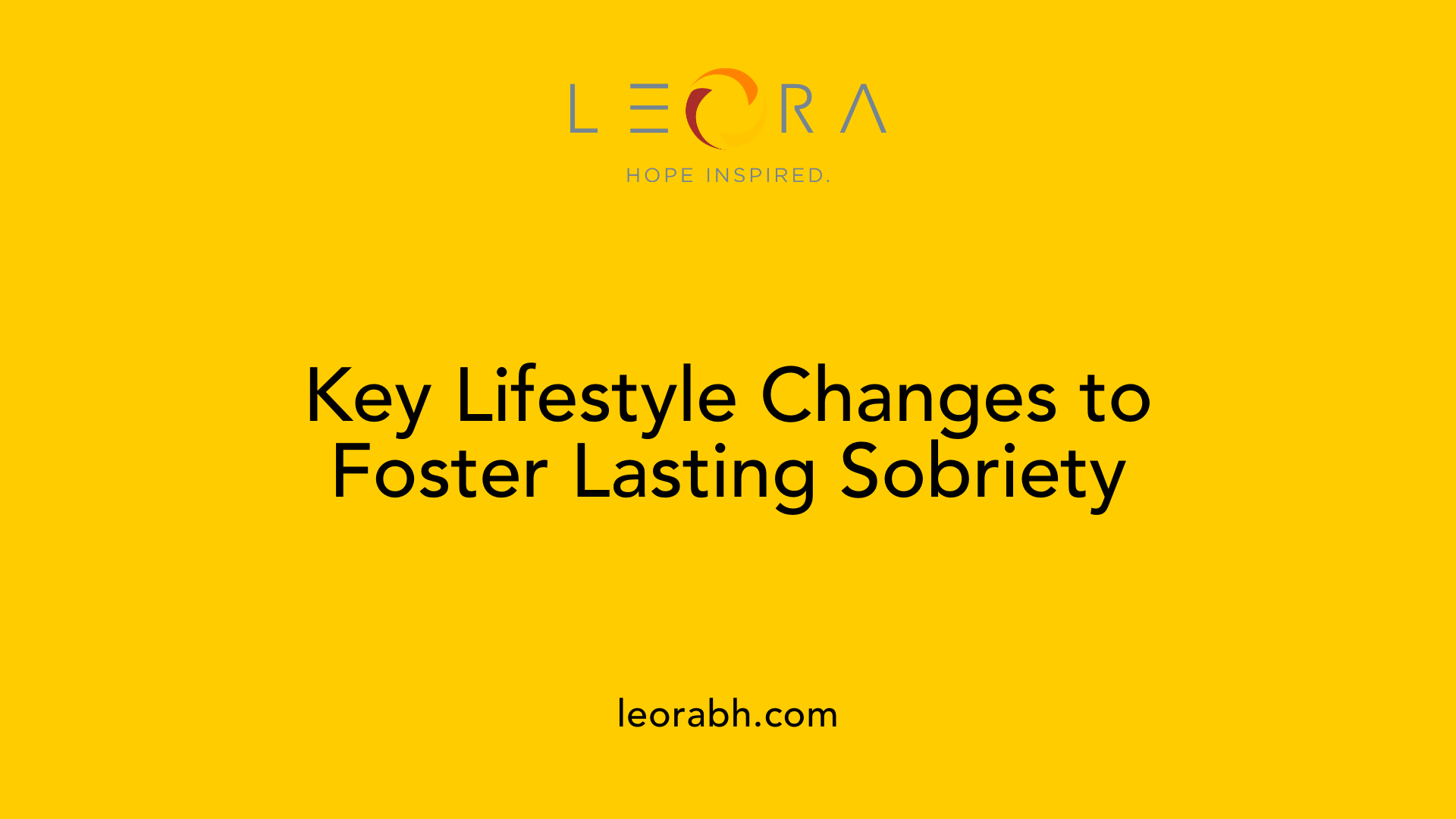 Key Lifestyle Changes to Foster Lasting Sobriety