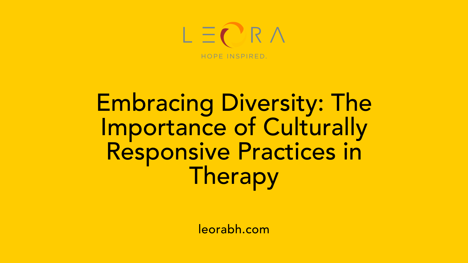 Embracing Diversity: The Importance of Culturally Responsive Practices in Therapy
