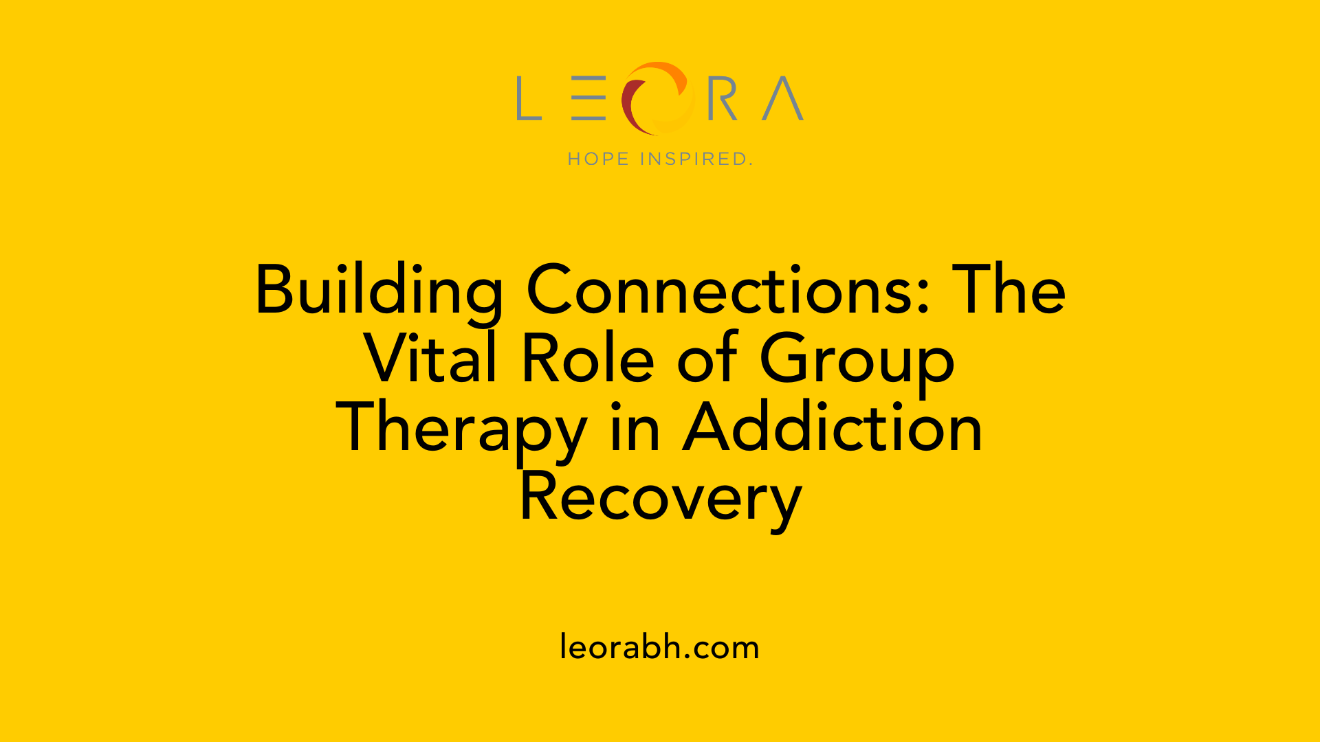 Building Connections: The Vital Role of Group Therapy in Addiction Recovery