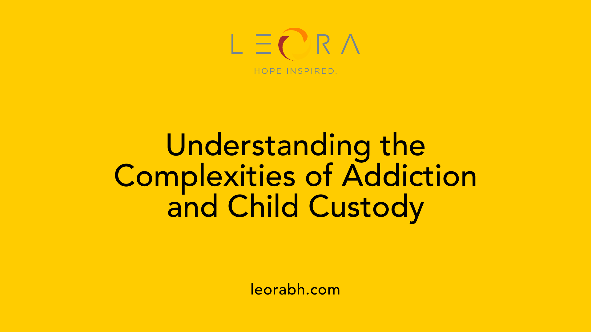 Understanding the Complexities of Addiction and Child Custody
