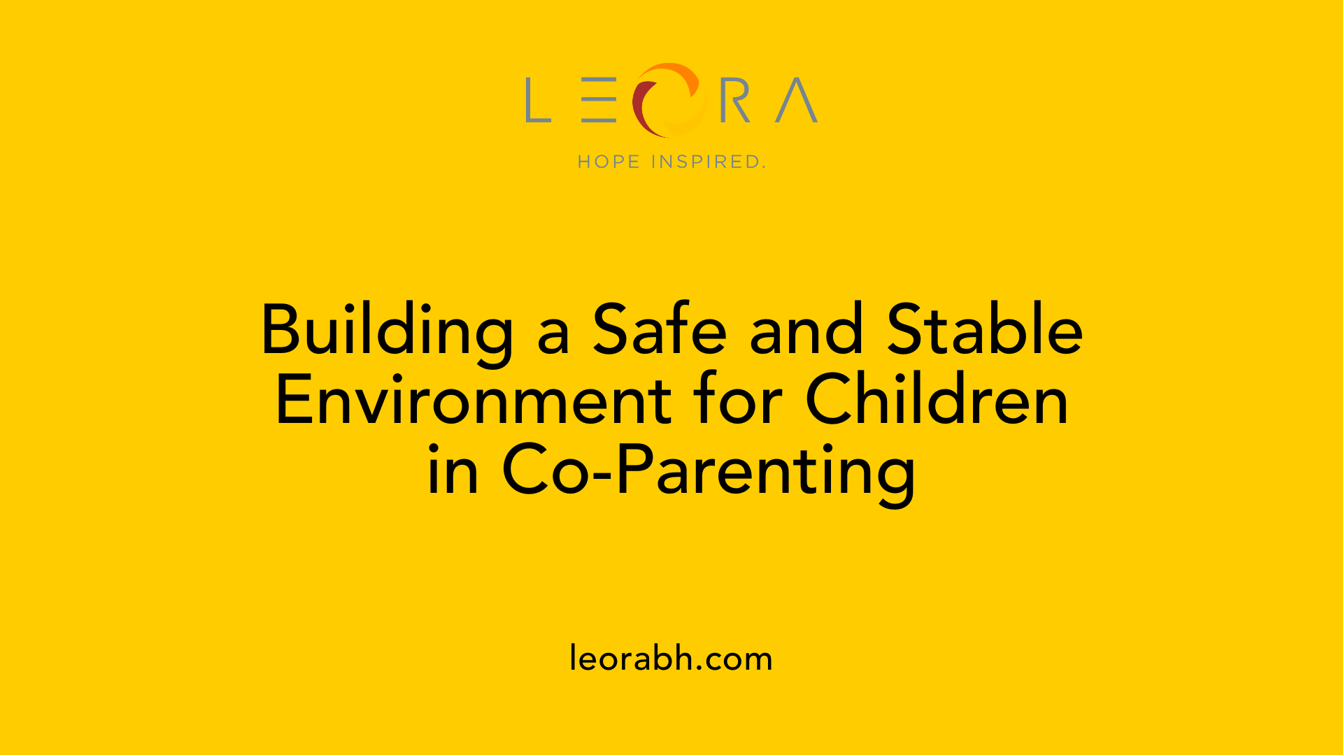 Building a Safe and Stable Environment for Children in Co-Parenting