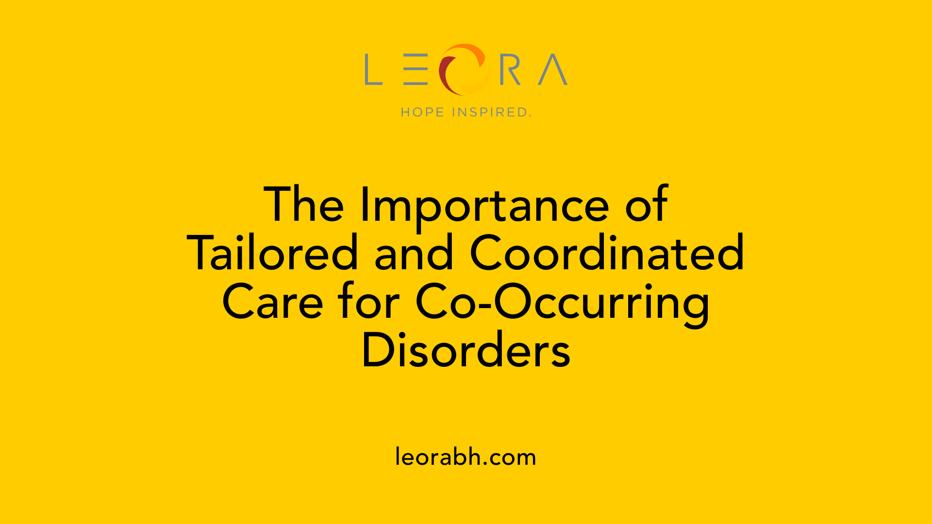 The Importance of Tailored and Coordinated Care for Co-Occurring Disorders