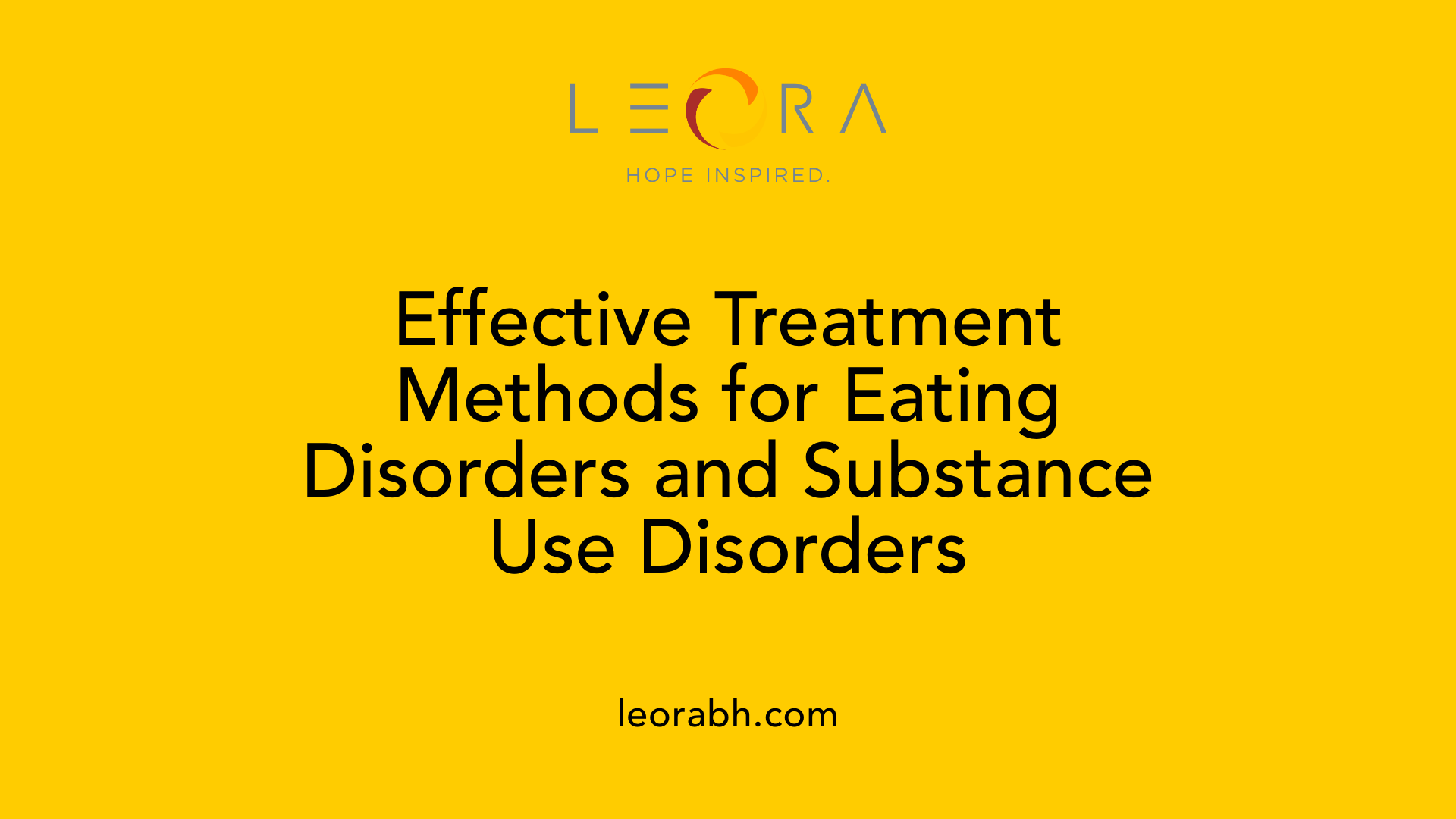Effective Treatment Methods for Eating Disorders and Substance Use Disorders