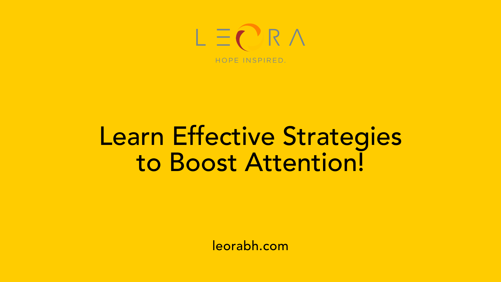 Learn Effective Strategies to Boost Attention!
