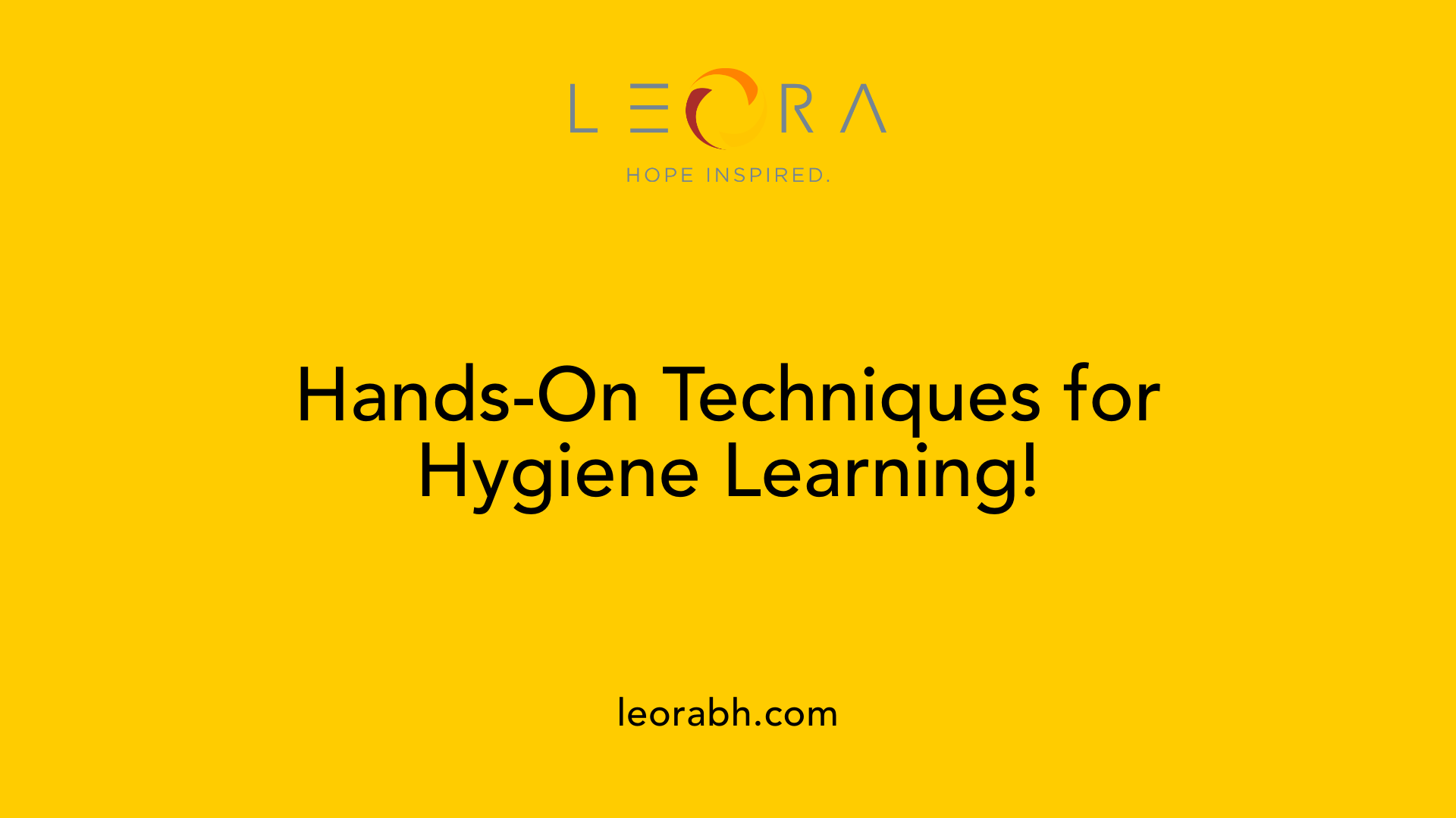 Hands-On Techniques for Hygiene Learning!