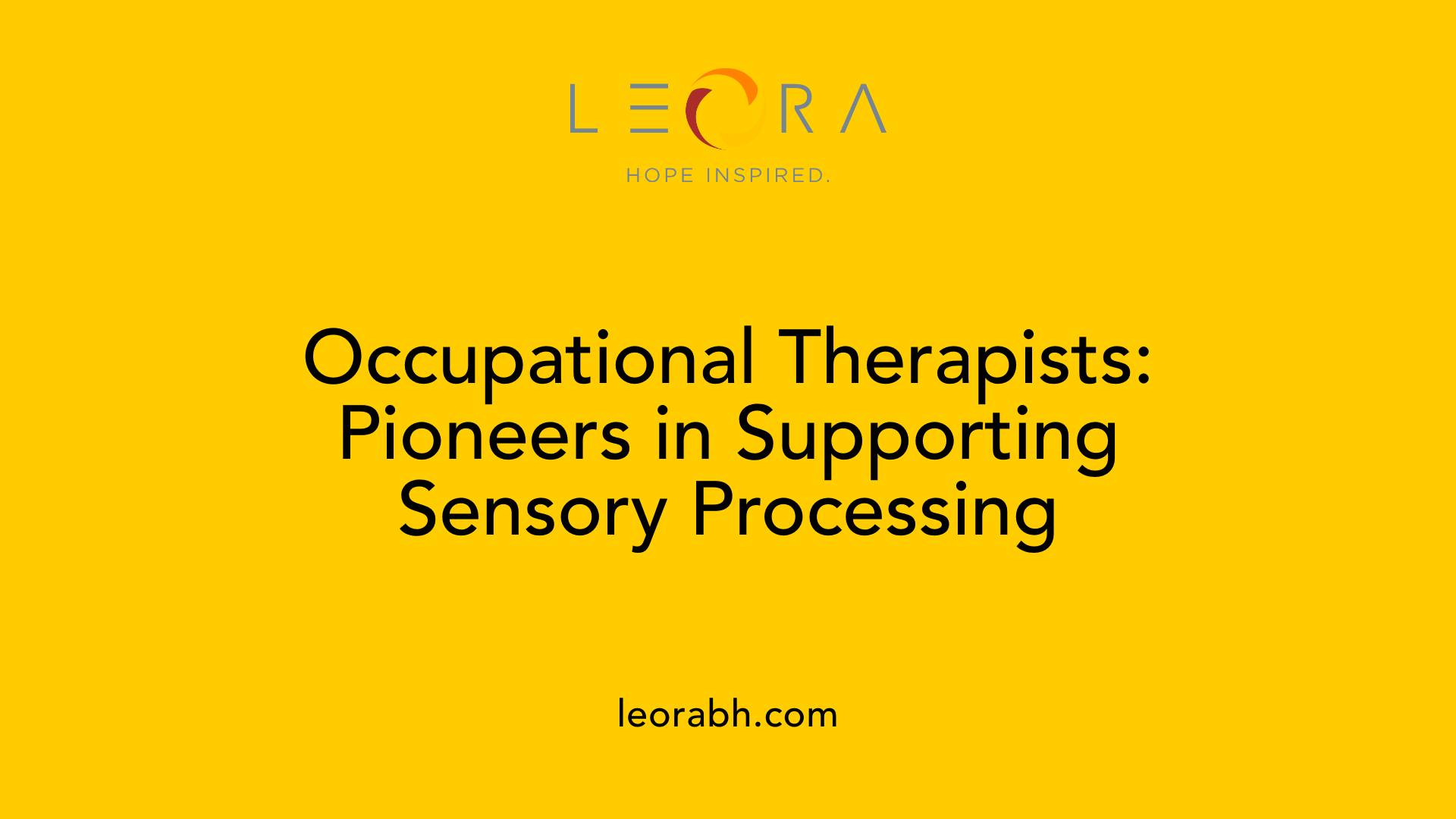 Occupational Therapists: Pioneers in Supporting Sensory Processing