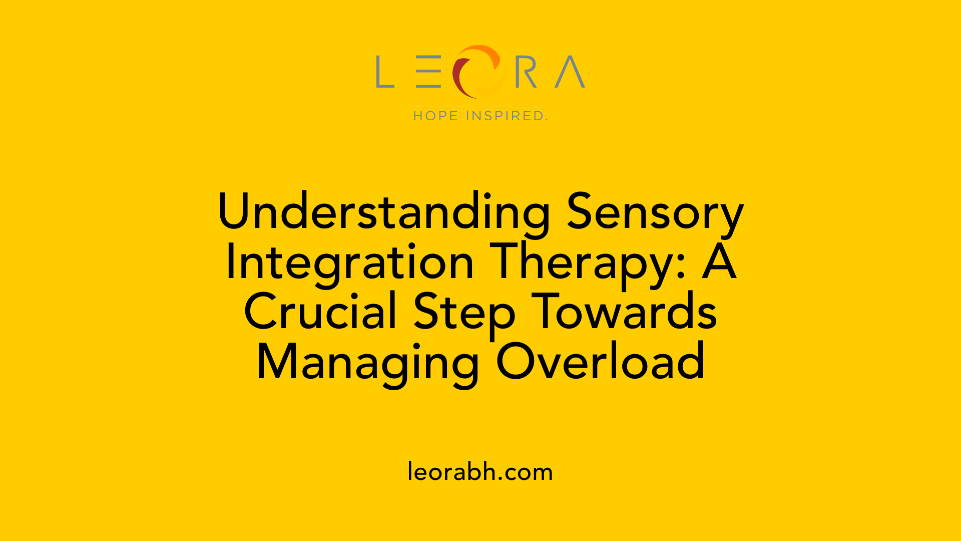 Understanding Sensory Integration Therapy: A Crucial Step Towards Managing Overload