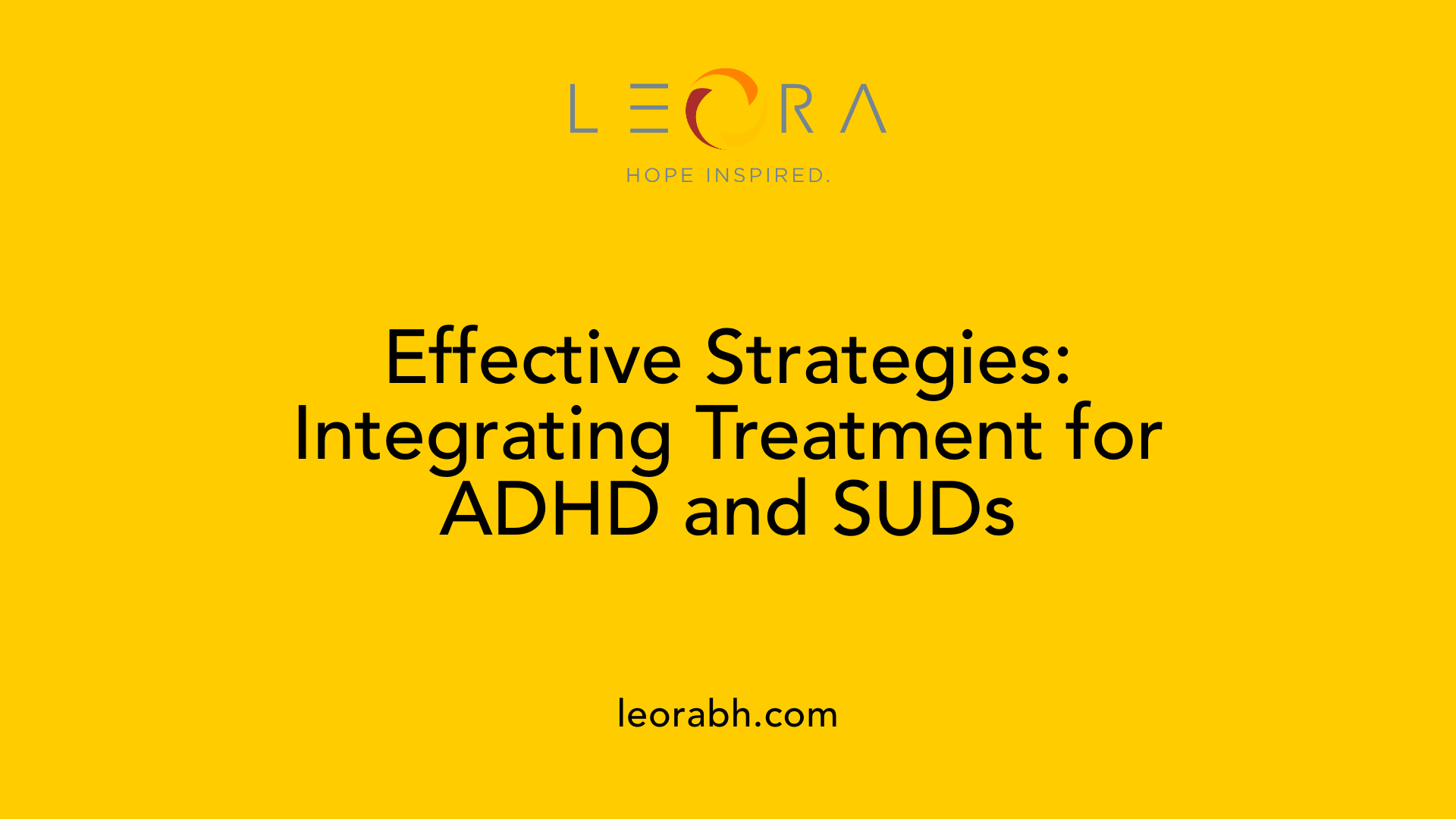 Effective Strategies: Integrating Treatment for ADHD and SUDs