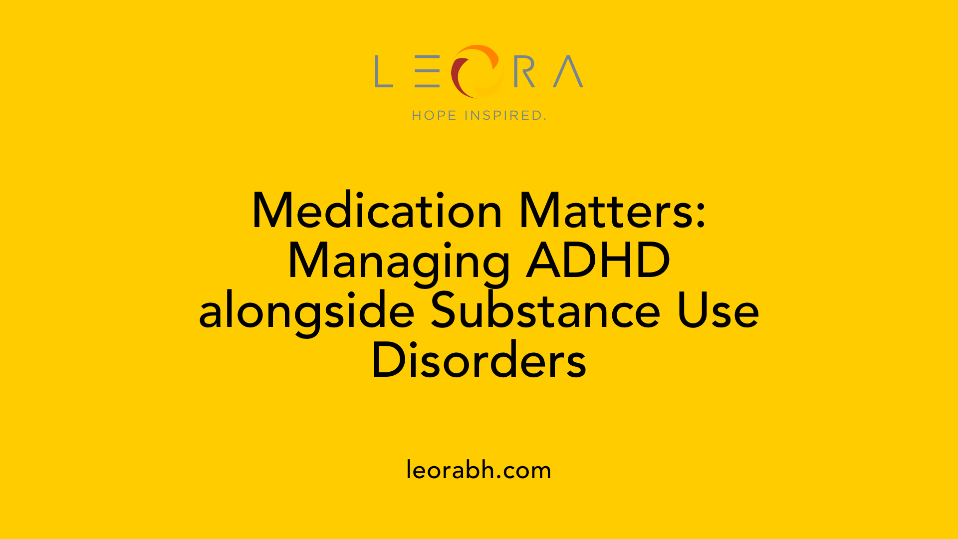 Medication Matters: Managing ADHD alongside Substance Use Disorders