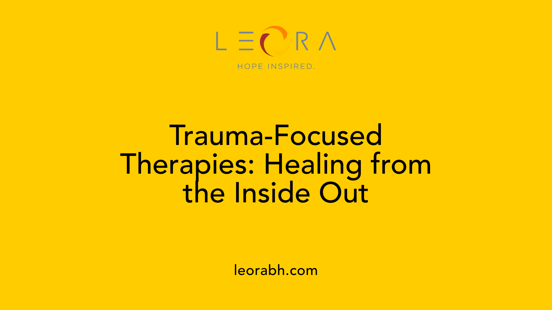 Trauma-Focused Therapies: Healing from the Inside Out