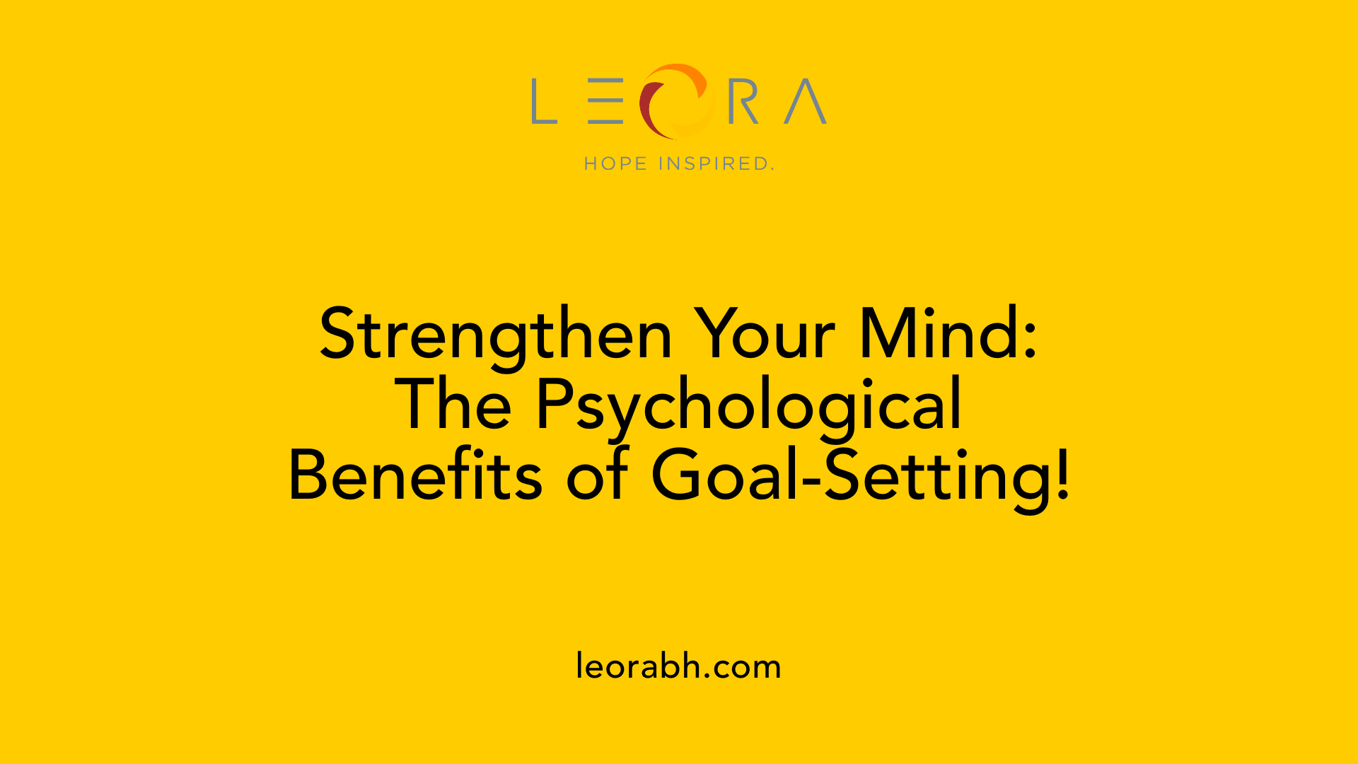 Strengthen Your Mind: The Psychological Benefits of Goal-Setting!