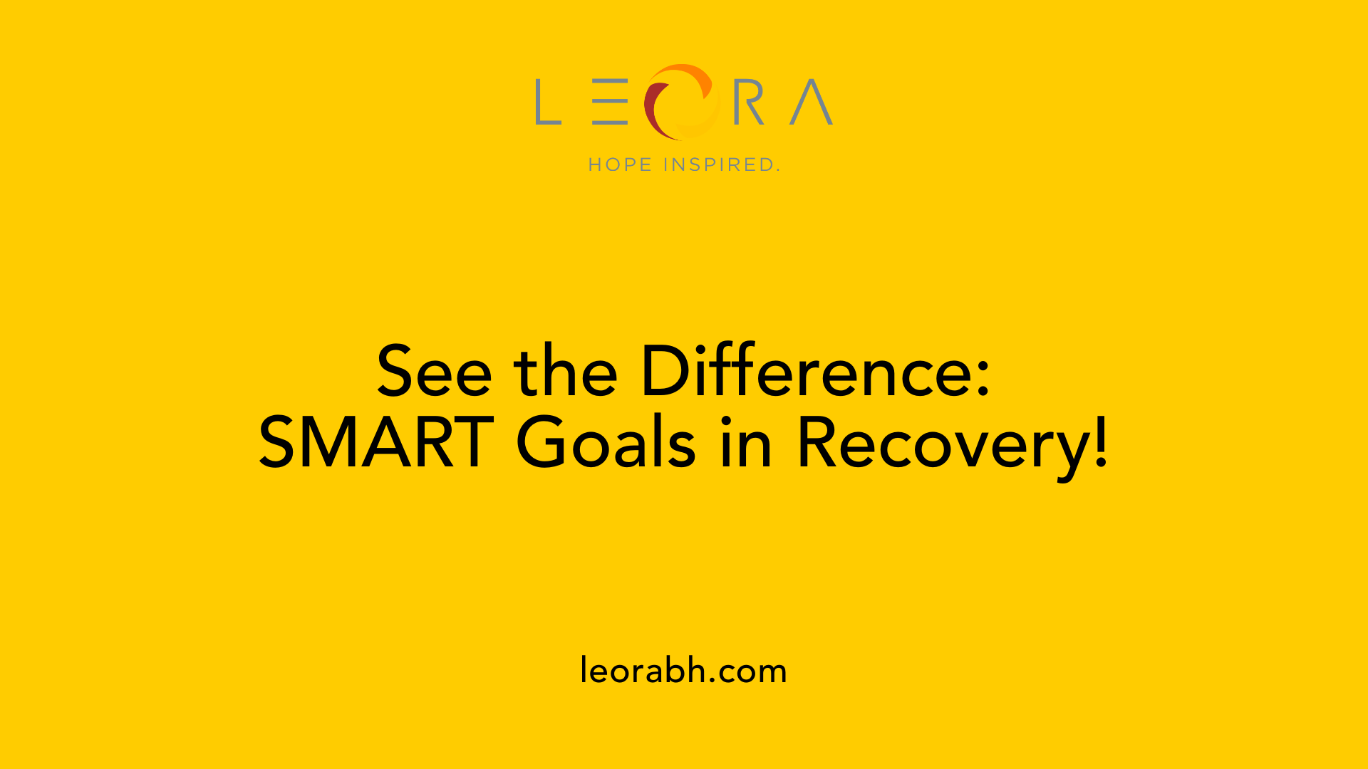 See the Difference: SMART Goals in Recovery!