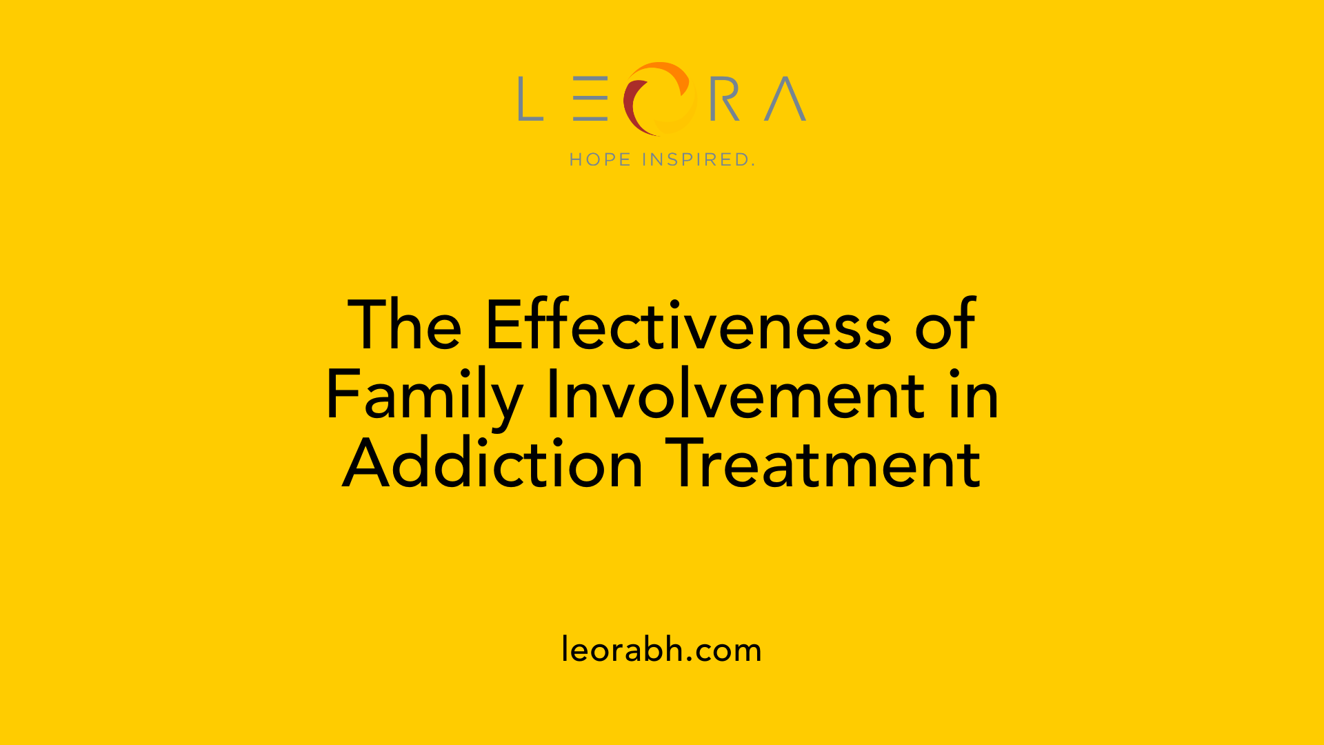 The Effectiveness of Family Involvement in Addiction Treatment