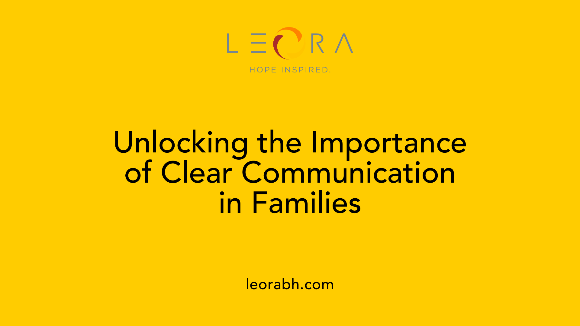 Unlocking the Importance of Clear Communication in Families