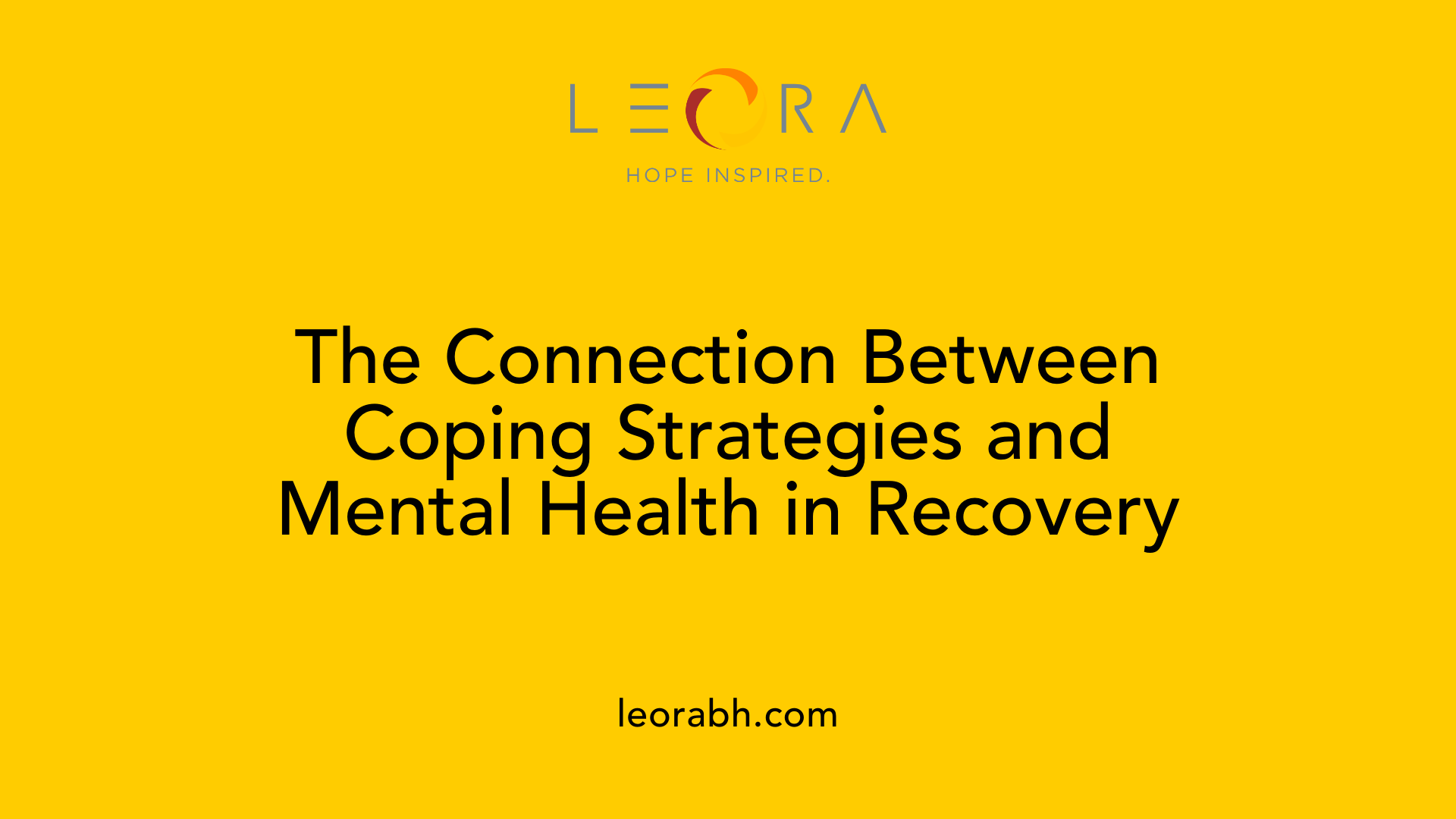 The Connection Between Coping Strategies and Mental Health in Recovery