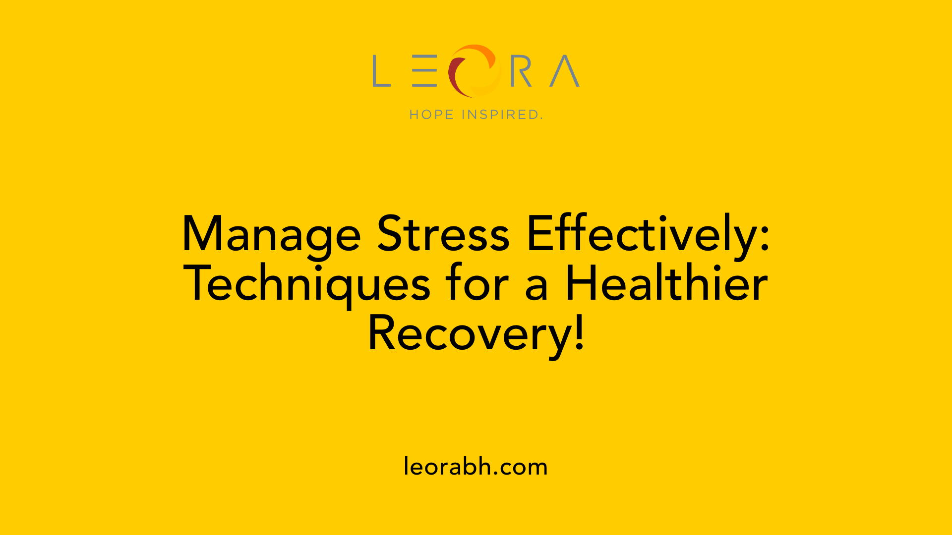 Manage Stress Effectively: Techniques for a Healthier Recovery!