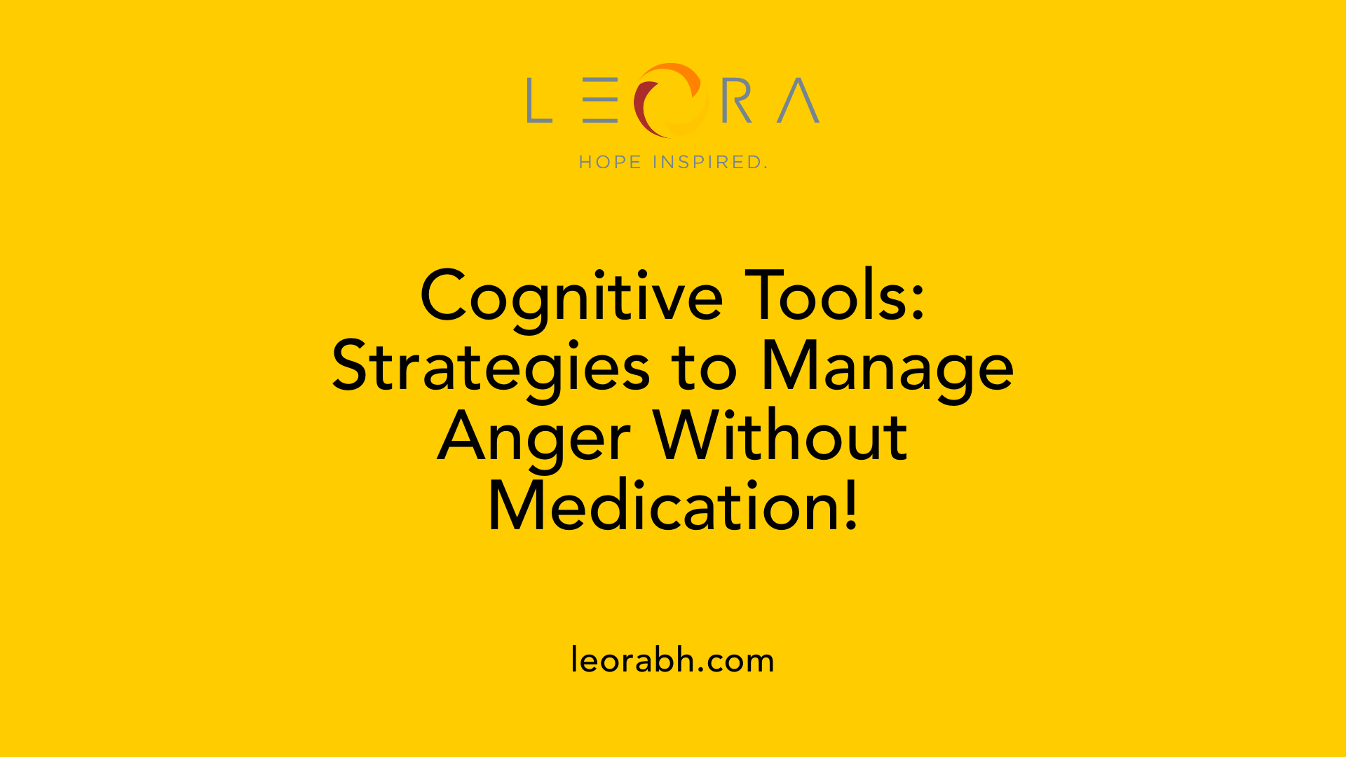 Cognitive Tools: Strategies to Manage Anger Without Medication!