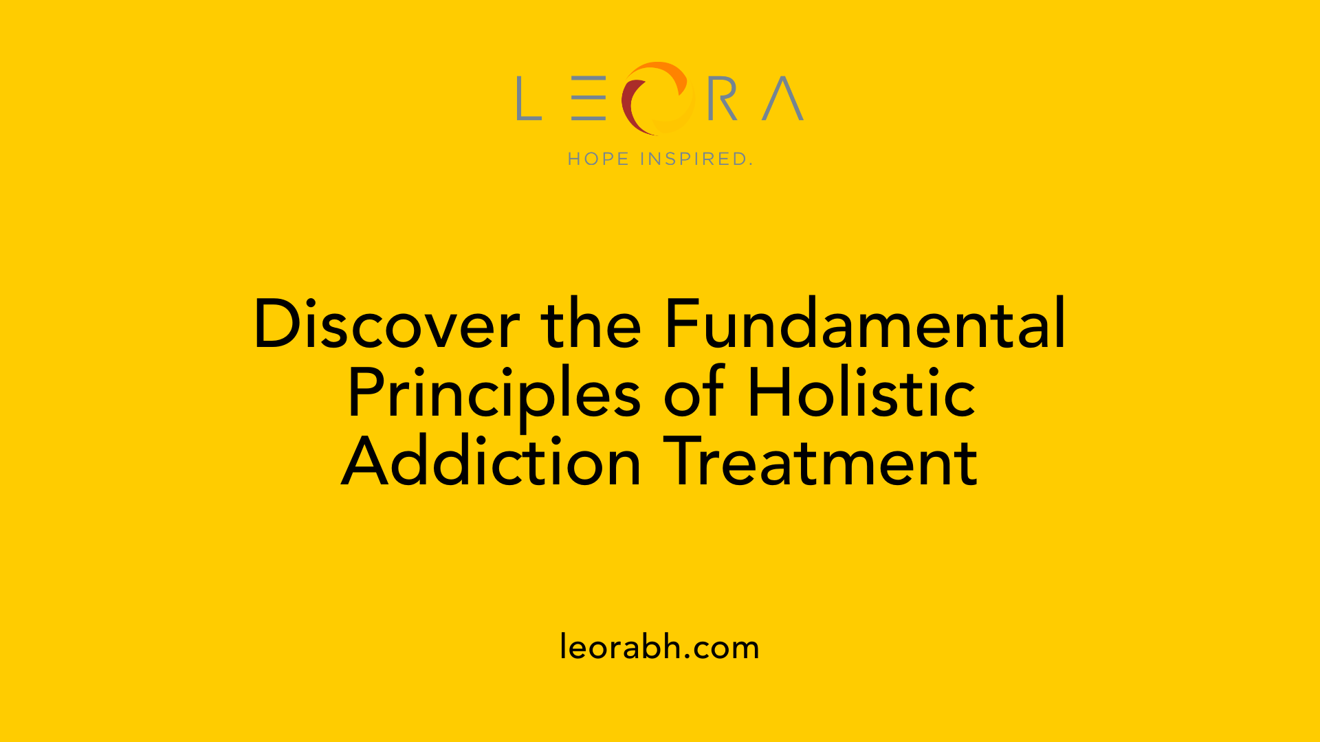 Discover the Fundamental Principles of Holistic Addiction Treatment