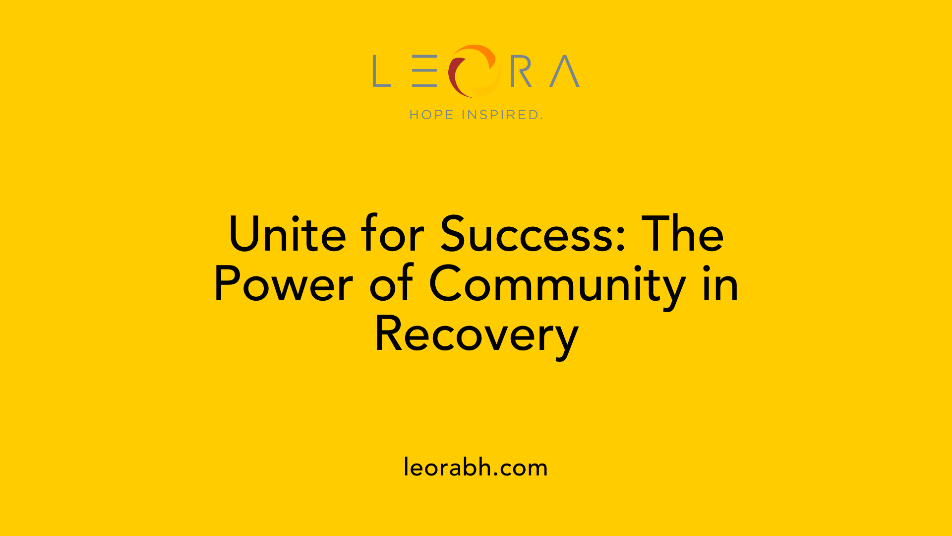 Unite for Success: The Power of Community in Recovery