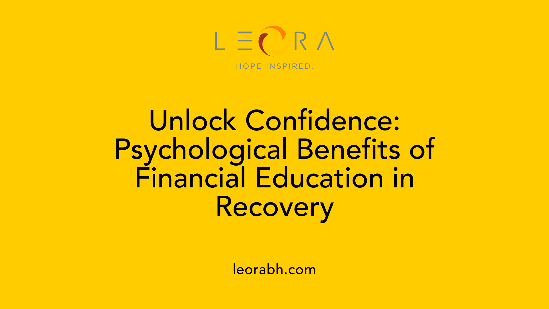 Unlock Confidence: Psychological Benefits of Financial Education in Recovery