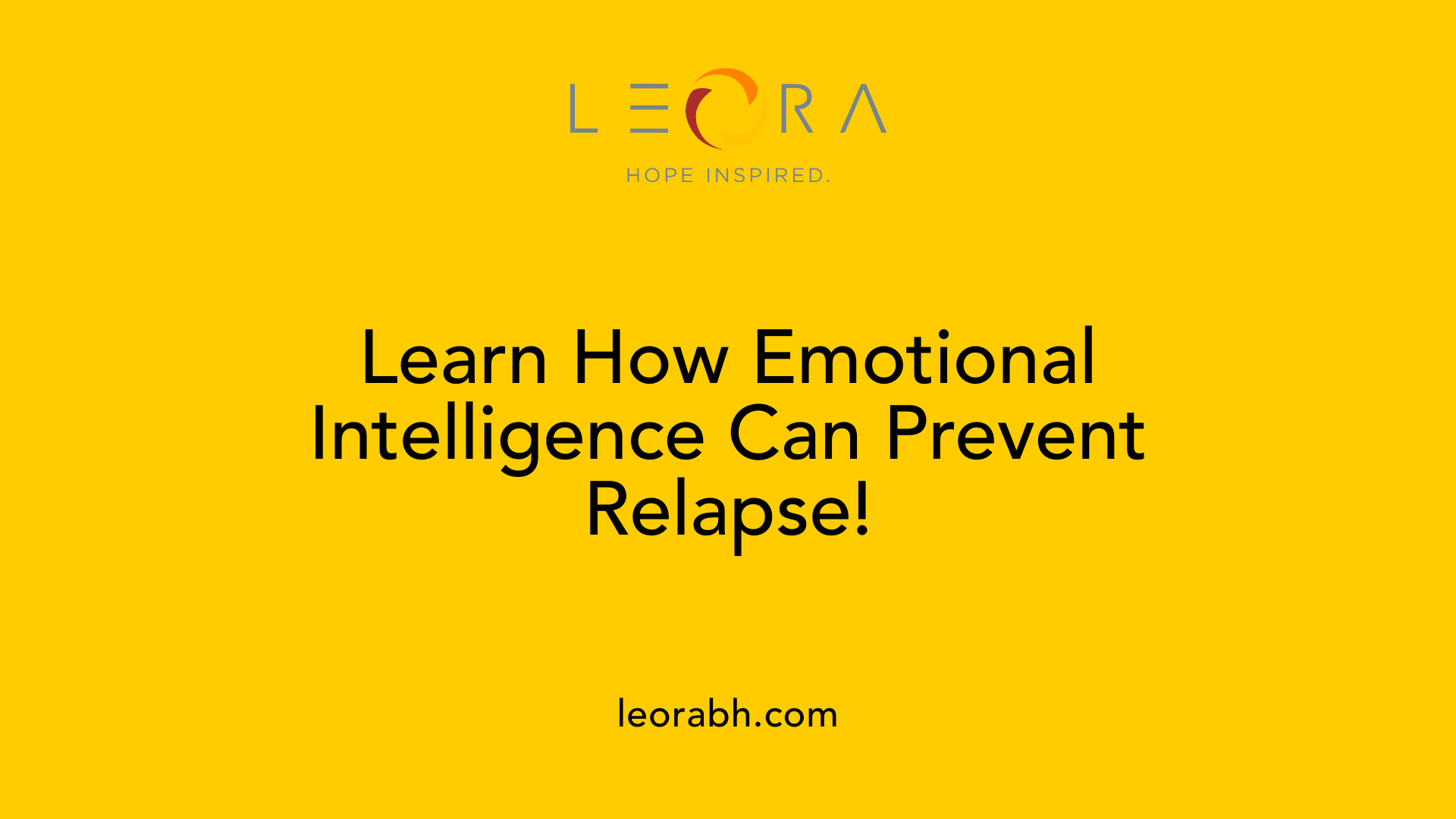 Learn How Emotional Intelligence Can Prevent Relapse!