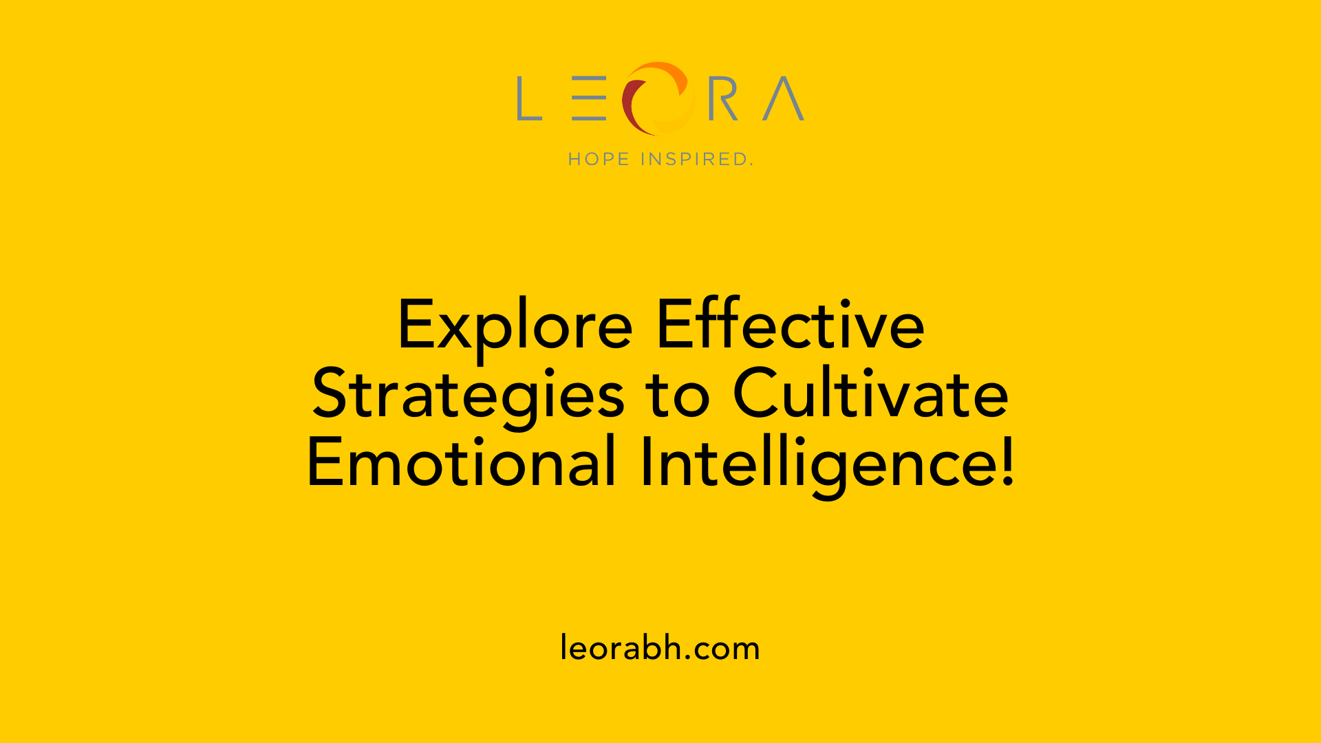 Explore Effective Strategies to Cultivate Emotional Intelligence!