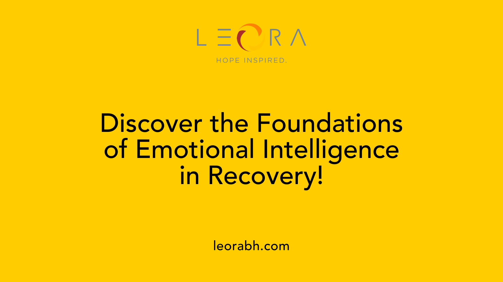 Discover the Foundations of Emotional Intelligence in Recovery!