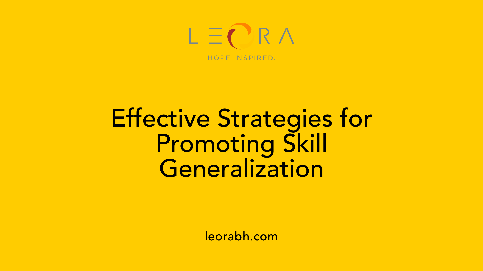 Effective Strategies for Promoting Skill Generalization