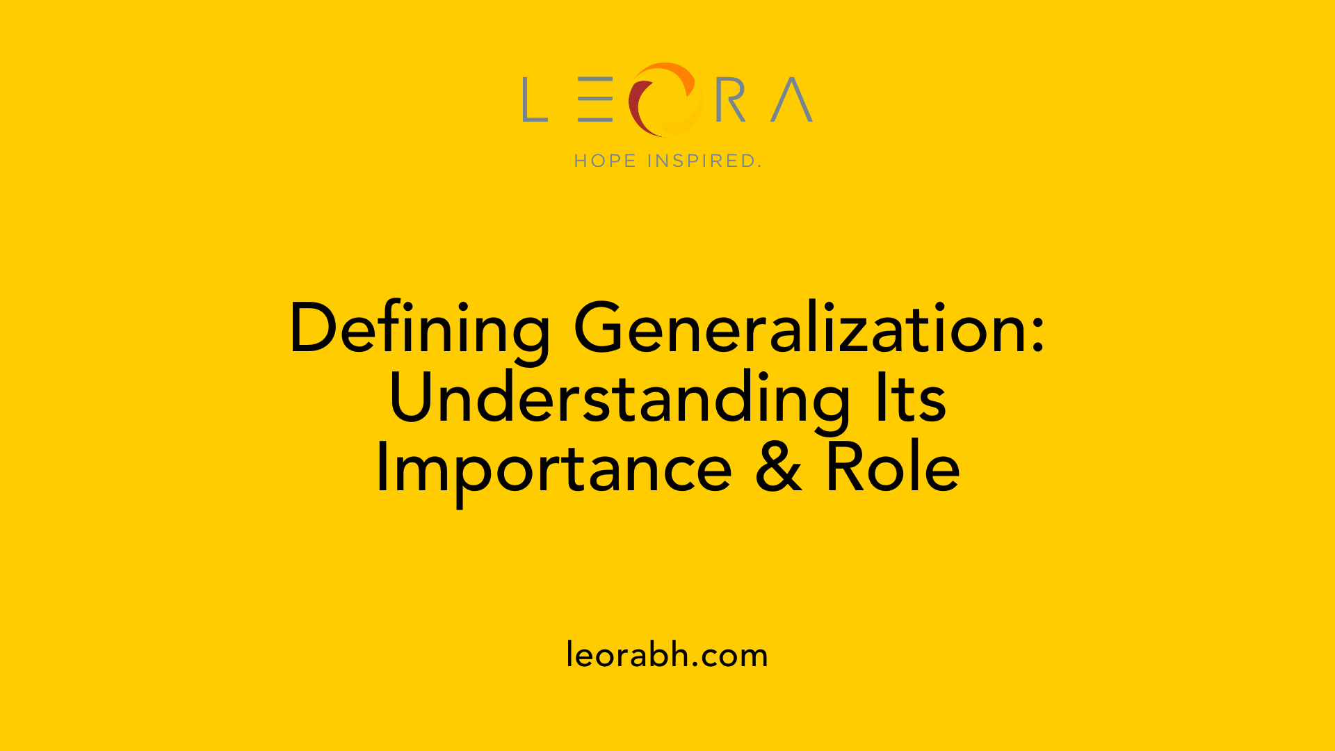 Defining Generalization: Understanding Its Importance &amp; Role