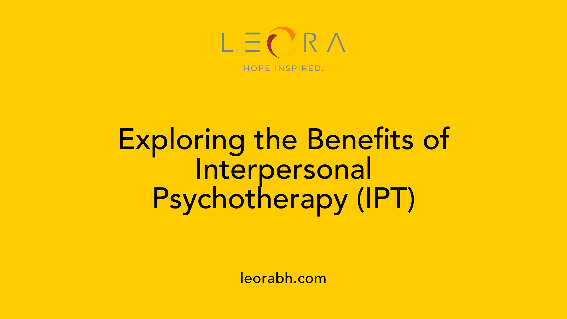 Exploring the Benefits of Interpersonal Psychotherapy (IPT)