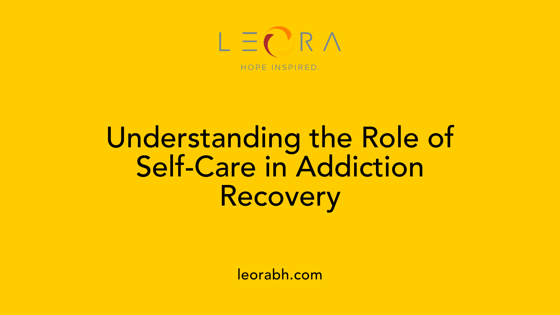 Understanding the Role of Self-Care in Addiction Recovery