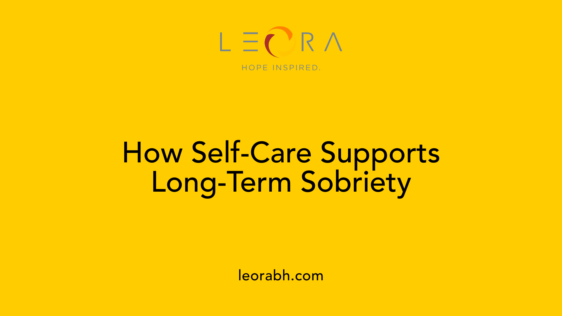 How Self-Care Supports Long-Term Sobriety